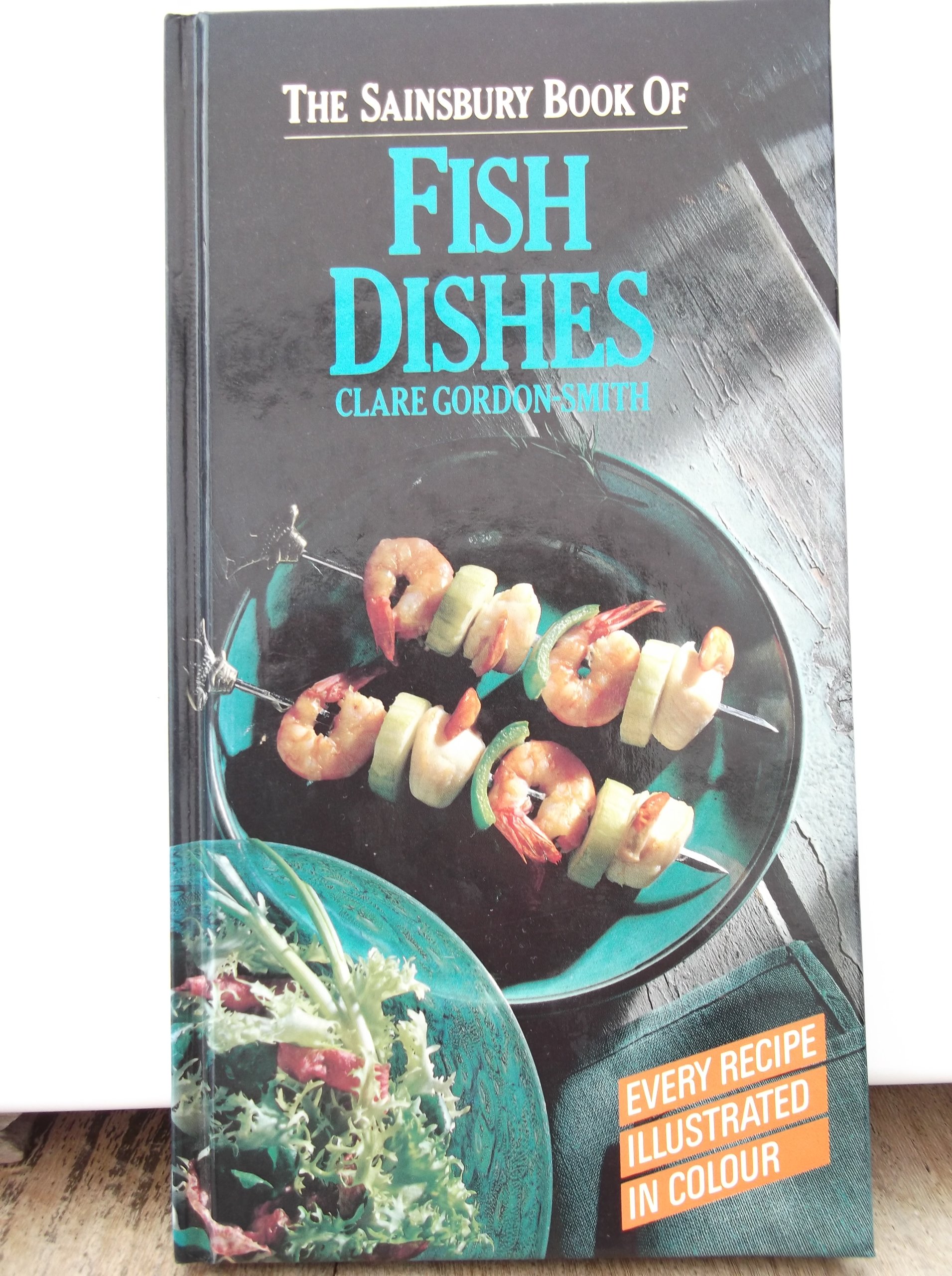 The Sainsbury Book Of Fish Dishes.