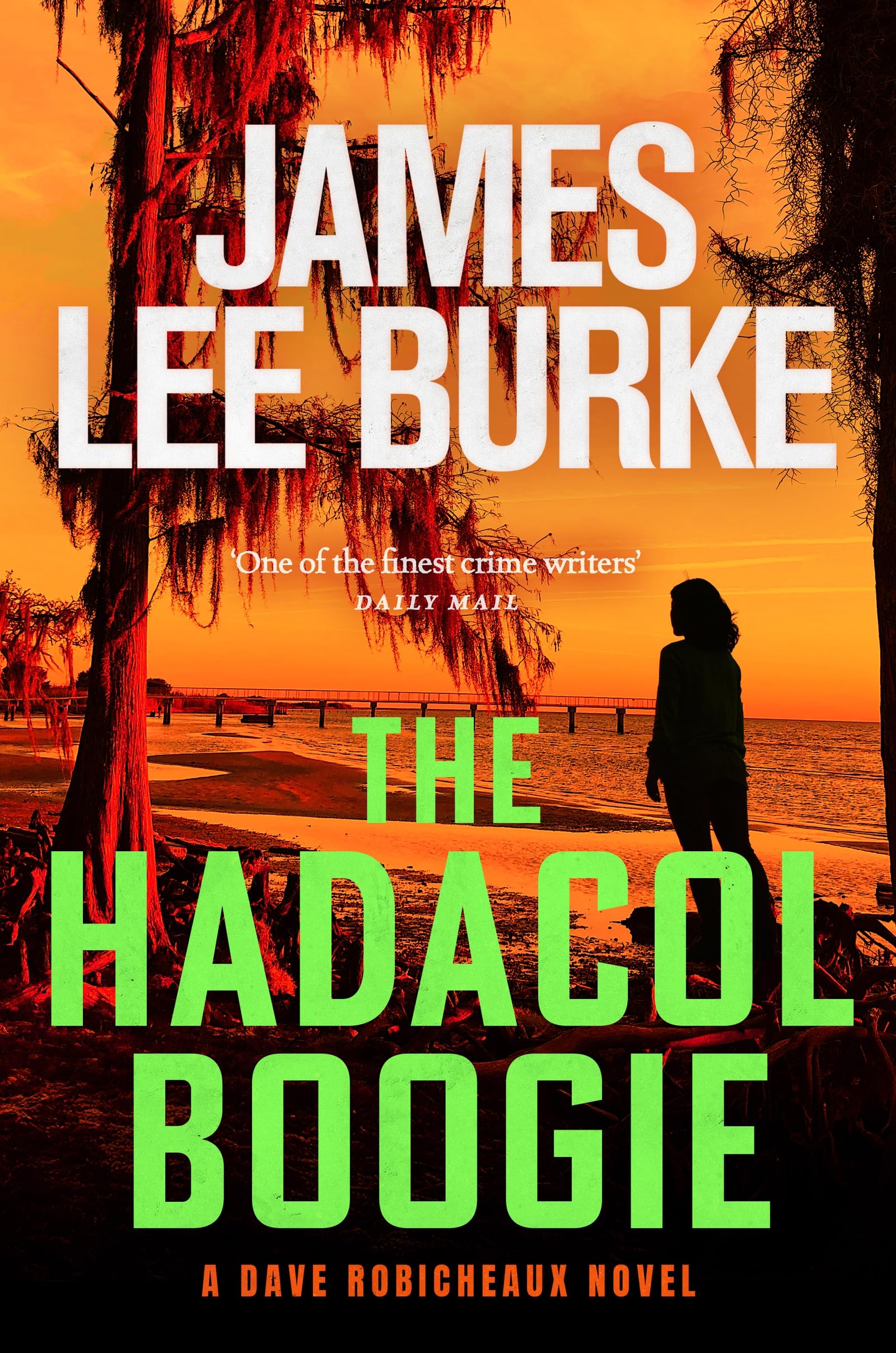 James Lee Burke - The Hadacol Boogie - Hardcover Book