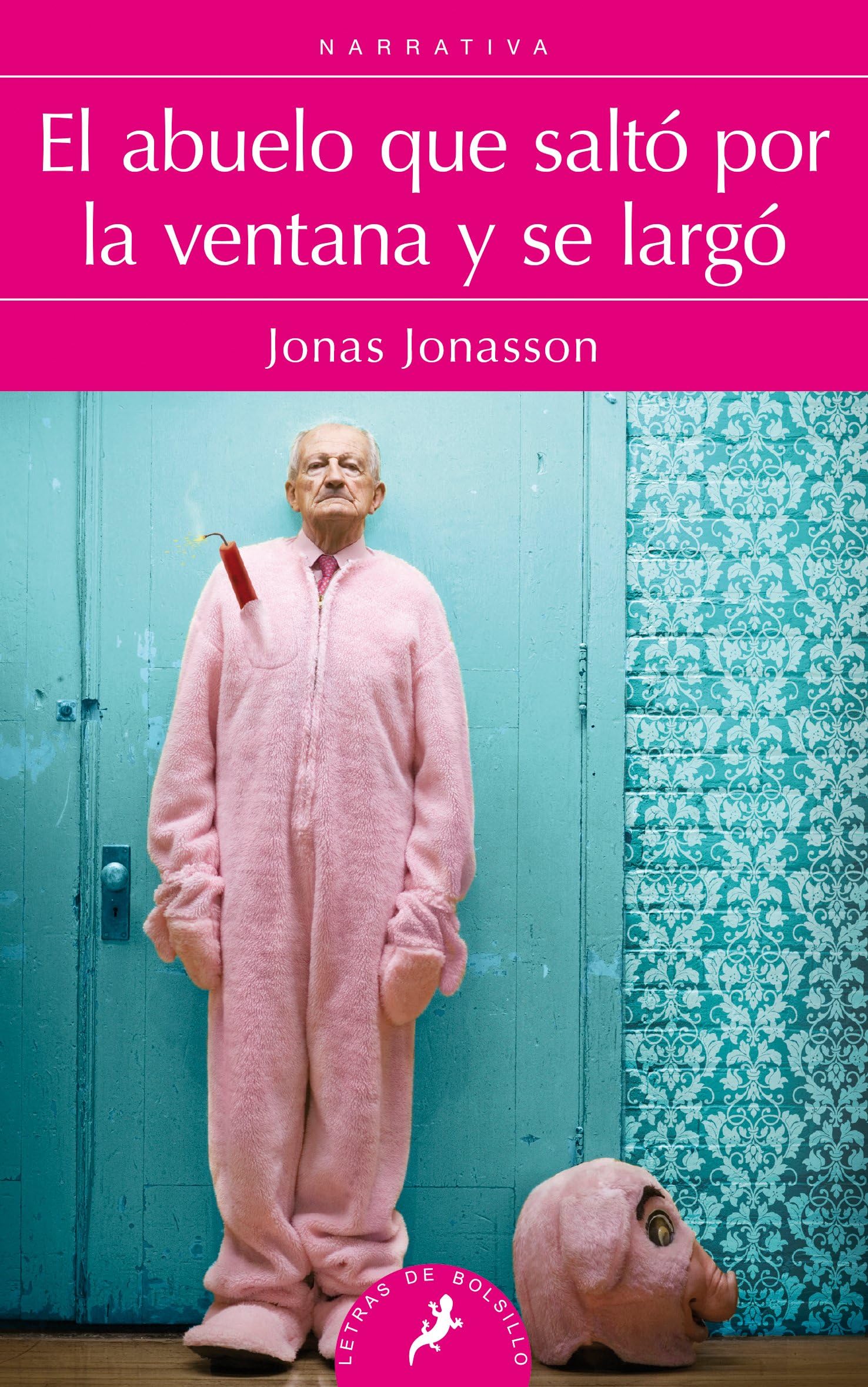 El abuelo que salto por la ventana y se largo/ The 100-Year-Old Man Who Climbed Out The Window And Disappeared (Spanish Edition)
