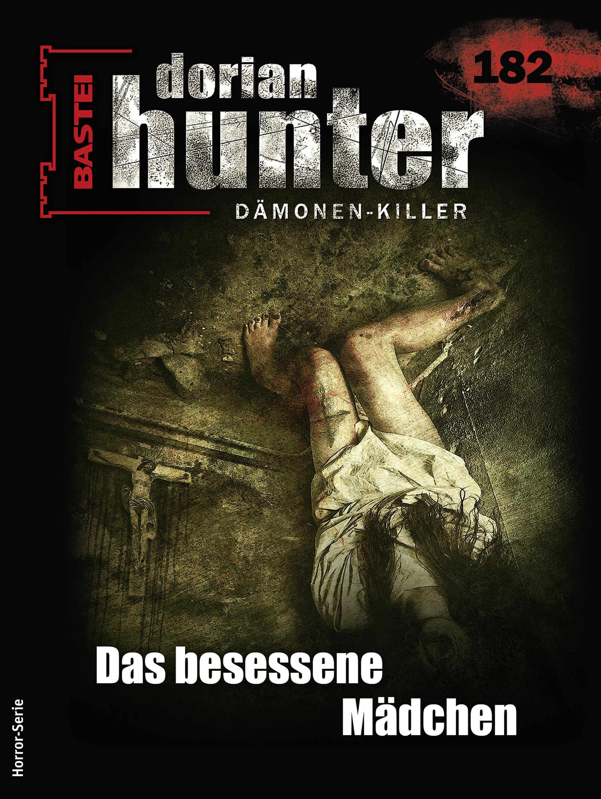 Cover of Dorian Hunter, #182: Das besessene Mädchen