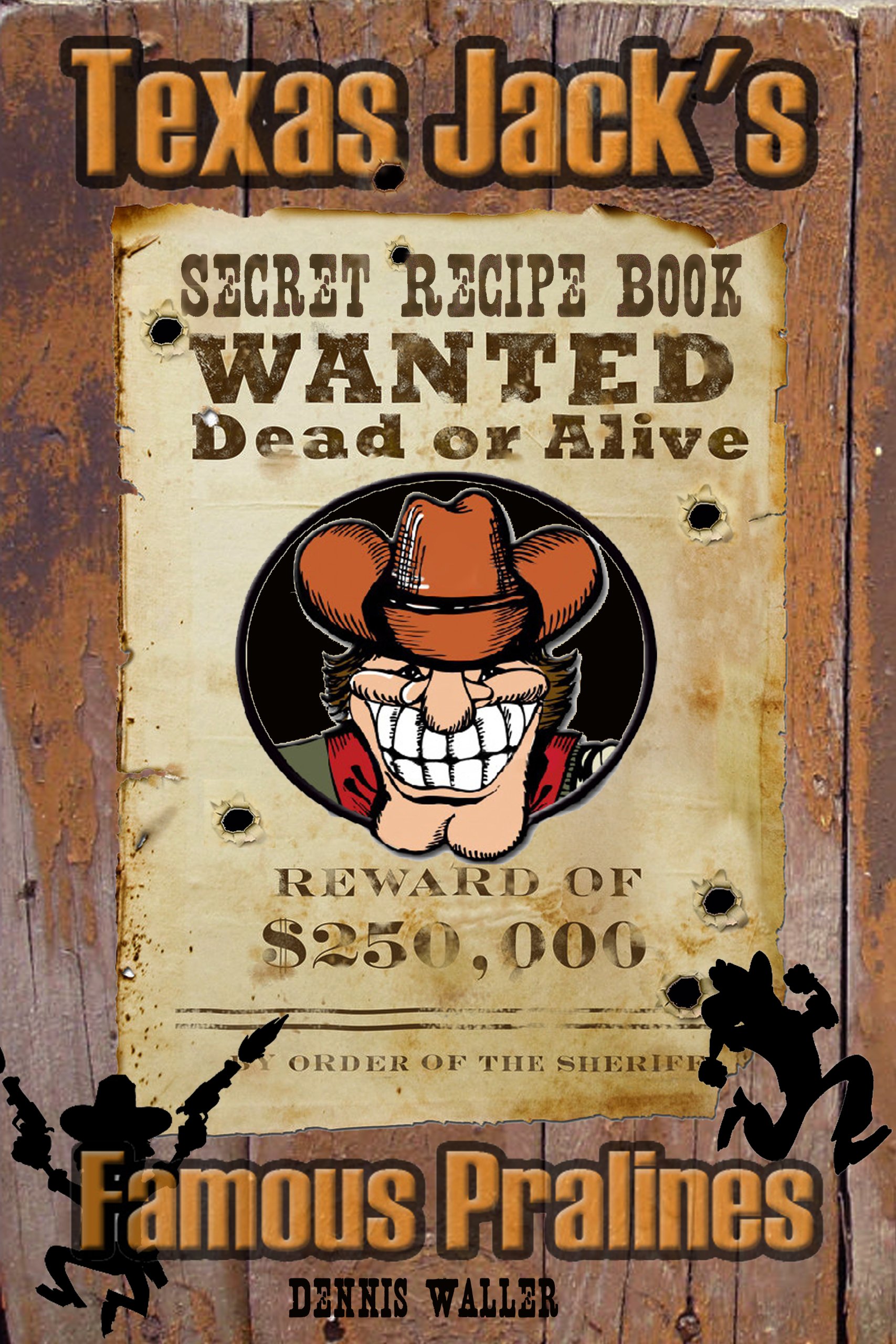 Texas Jack's Famous Pralines Secret Recipe Book