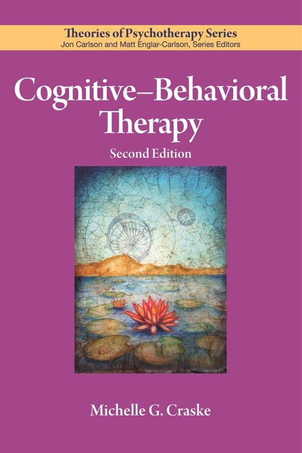 Cognitive-Behavioral Therapy (Theories of Psychotherapy Series)