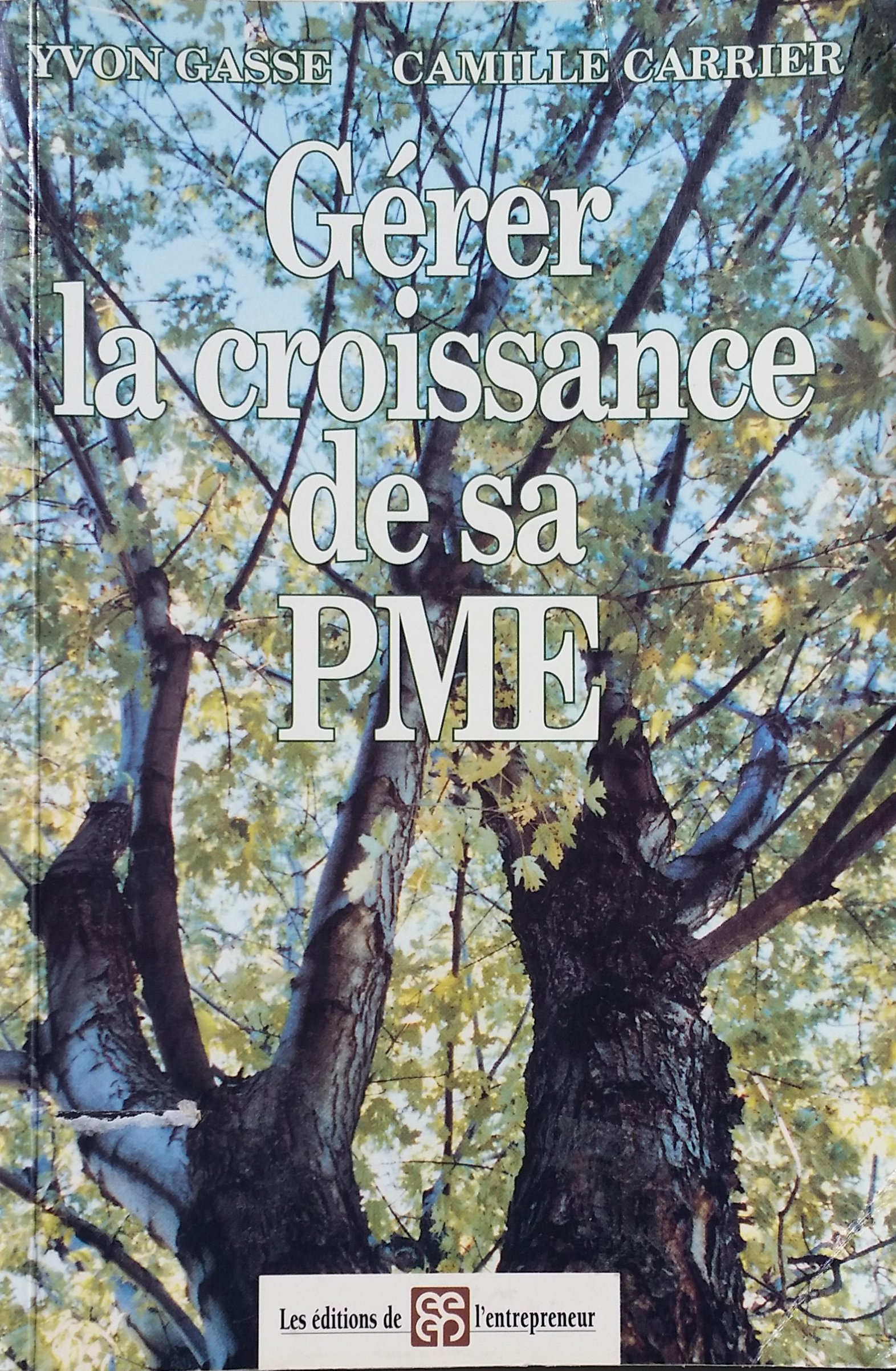 Gerer La Croissance De Sa Pme CARRIER, CAMILLE and GASSE, YVON