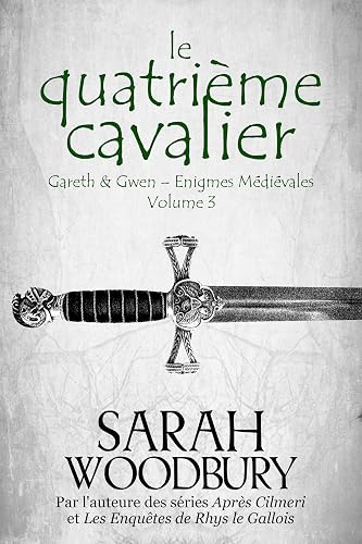 Le Quatrième Cavalier (Gareth &amp; Gwen – Enigmes Médiévales t. 3)