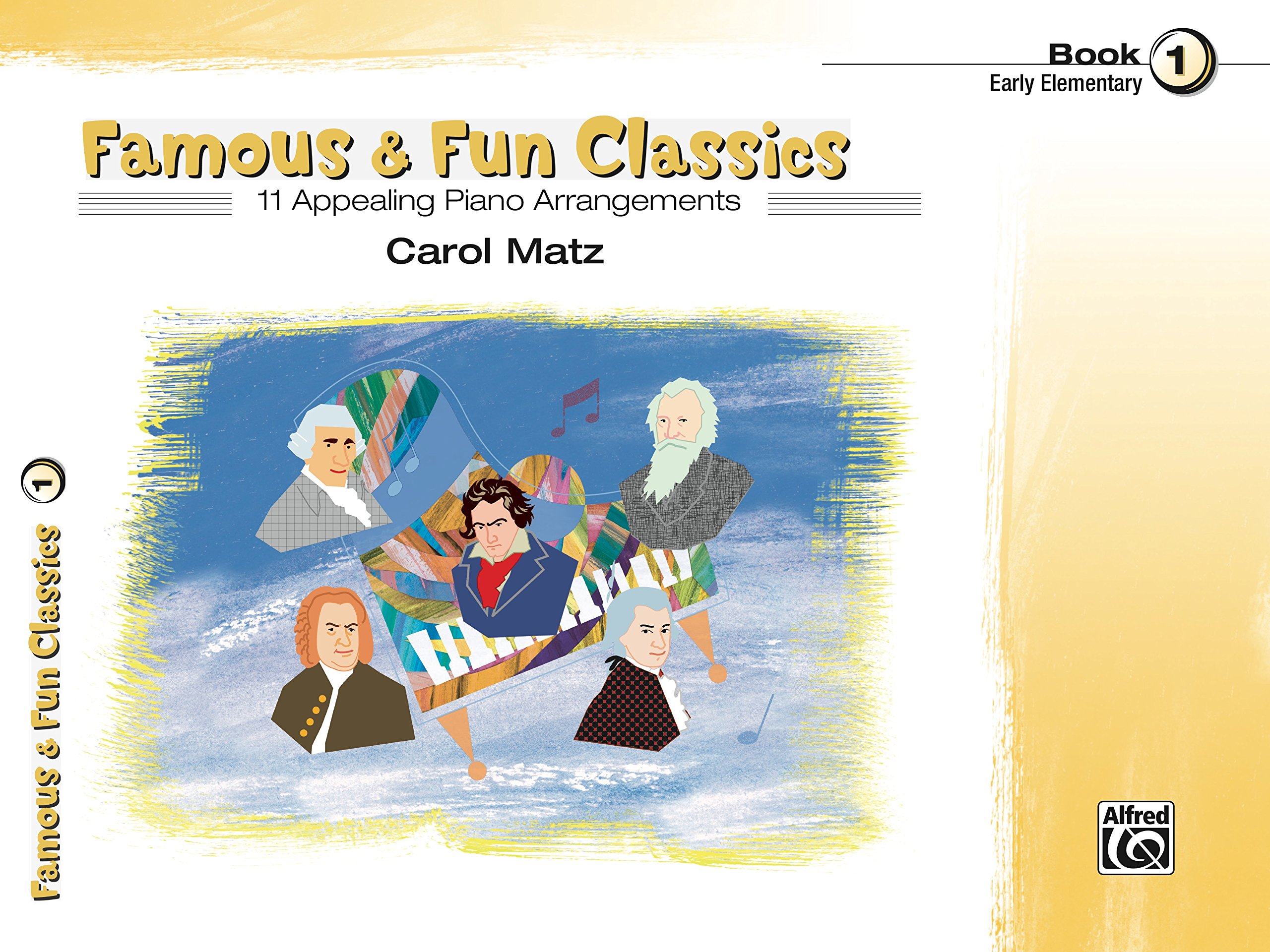 Famous & Fun Classics, Book 1: For Early Elementary Piano