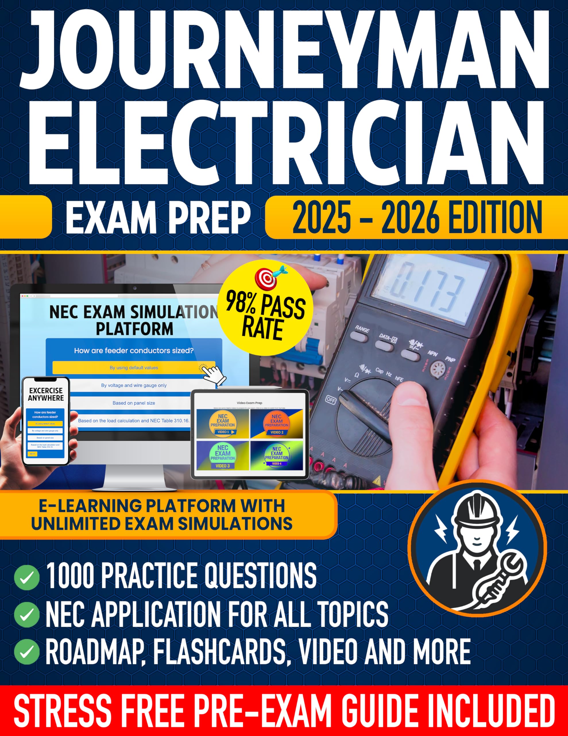 Journeyman Electrician Exam Prep: The 98% Pass Rate Blueprint with Updated Theory Chapter, Unlimited Digital Quizzes & Video Lesson to Learn Everything You Need to Pass the Exam with Confidence