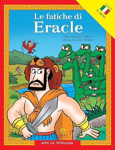 Le fatiche di Eracle (Amo la Mitologia)