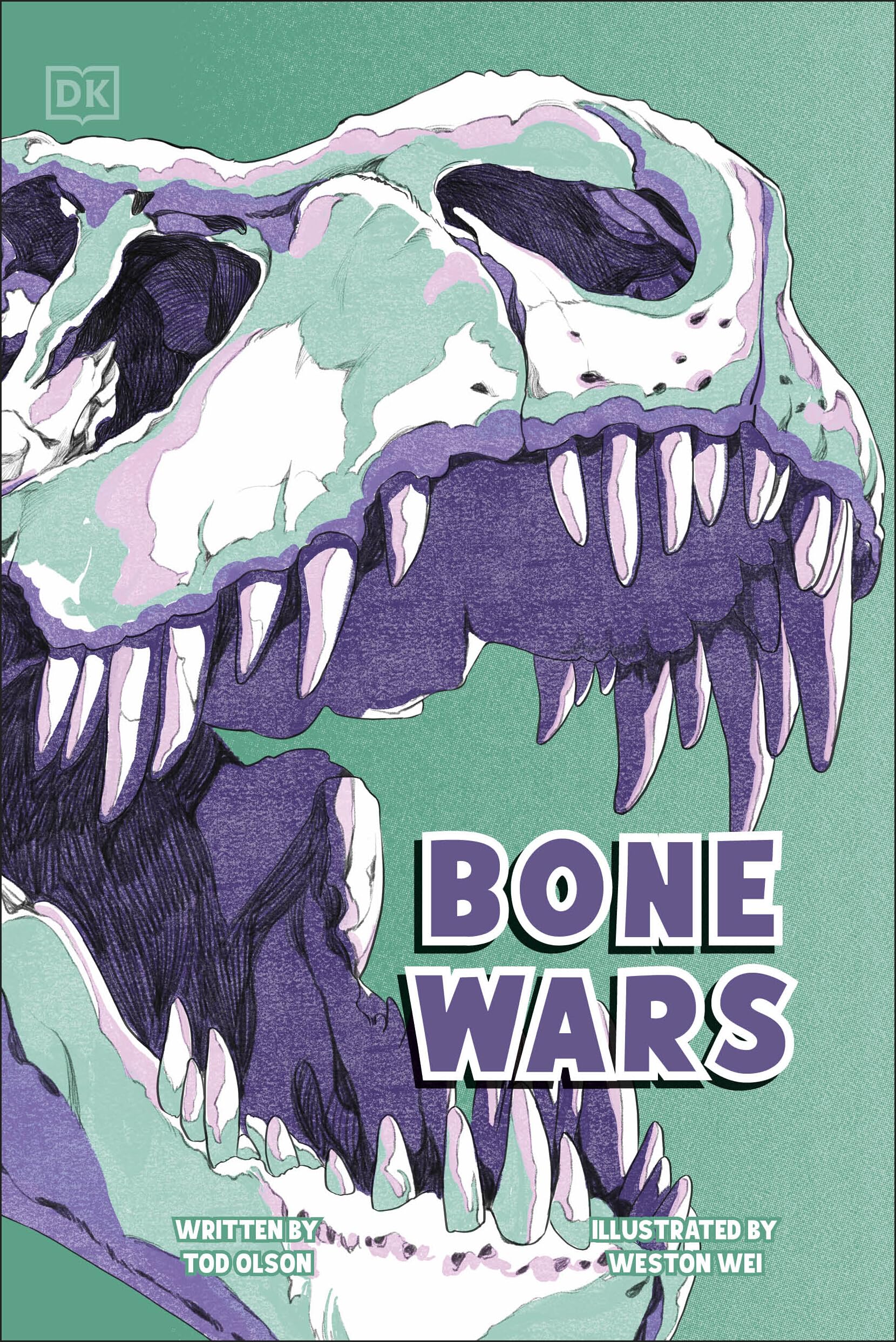 Bone Wars: The Rivalry that Revealed a Lost World (DK Science Stories)
