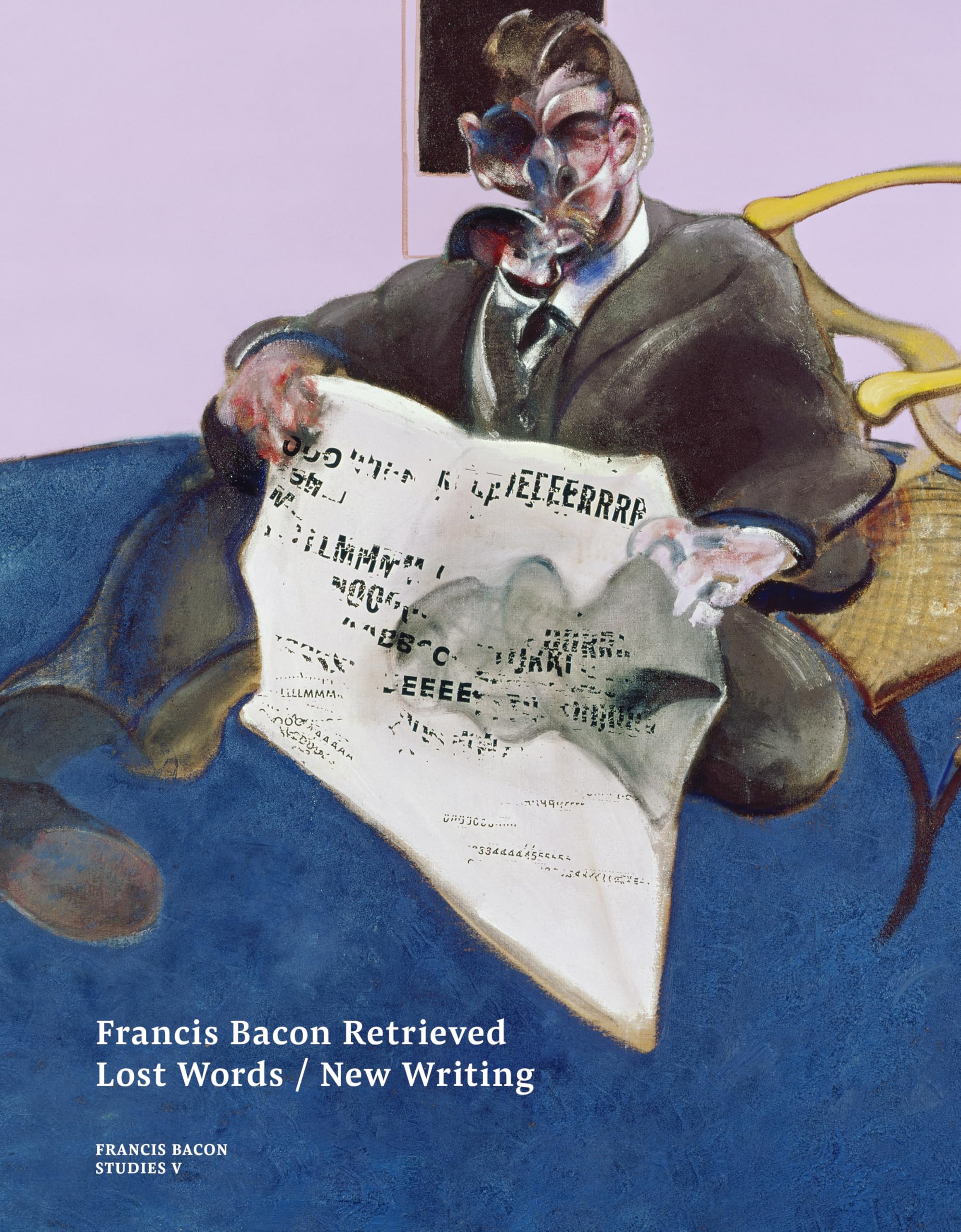 Francis Bacon Retrieved - Lost Words / New Writing (Francis Bacon Studies)