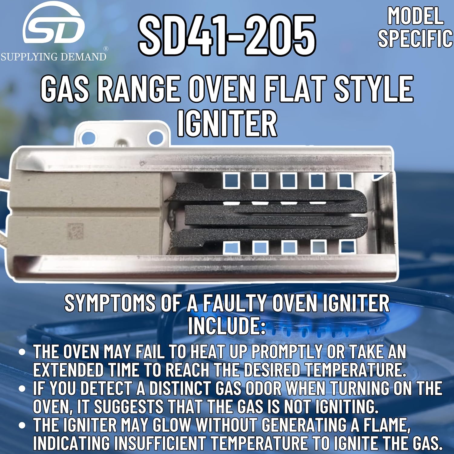 Supplying Demand 12400035 41-205 Gas Range Oven Flat Style Igniter Replacement 120VAC 3.2-3.6 Amps