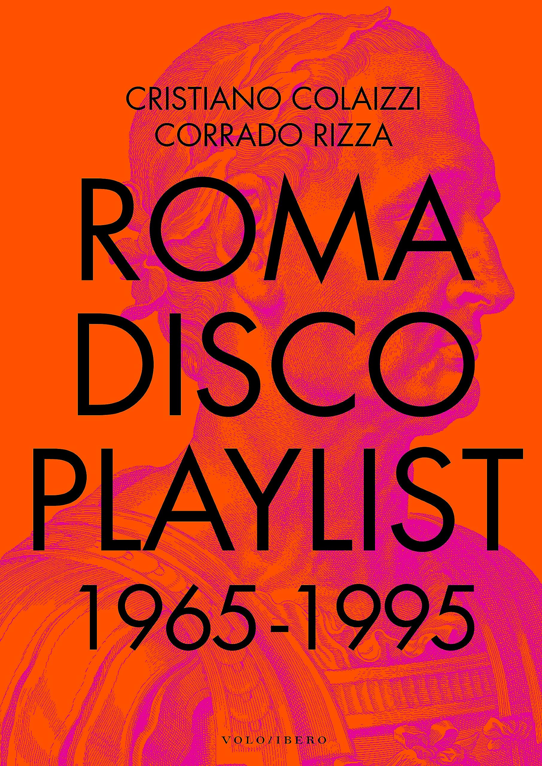 Roma Disco Playlist. 1965 – 1995. Con QR Code