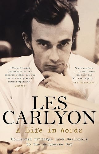 Life in Words: Collected writings from Gallipoli to the Melbourne Cup