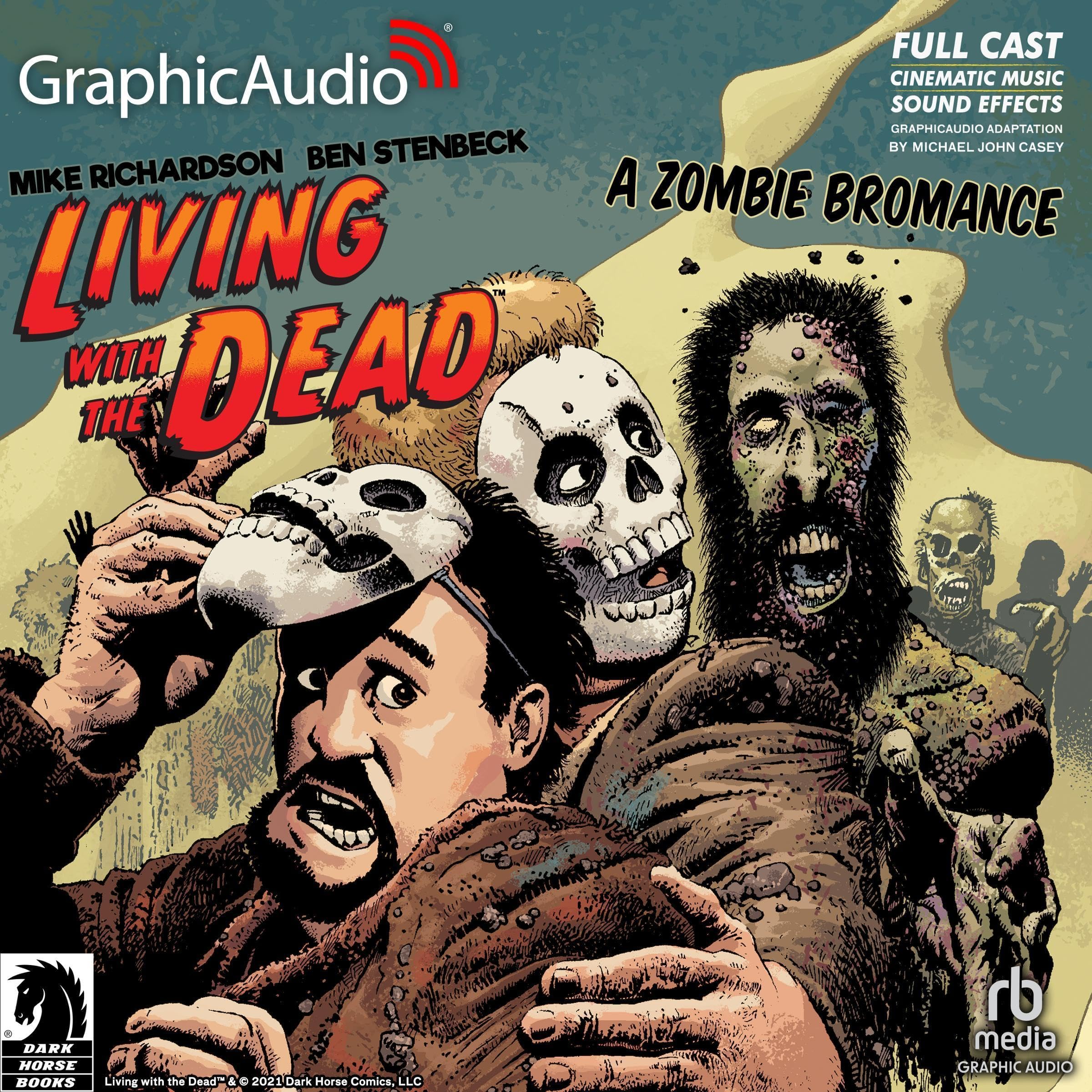 Cover art for Living with the Dead: A Zombie Bromance [Dramatized Adaptation]