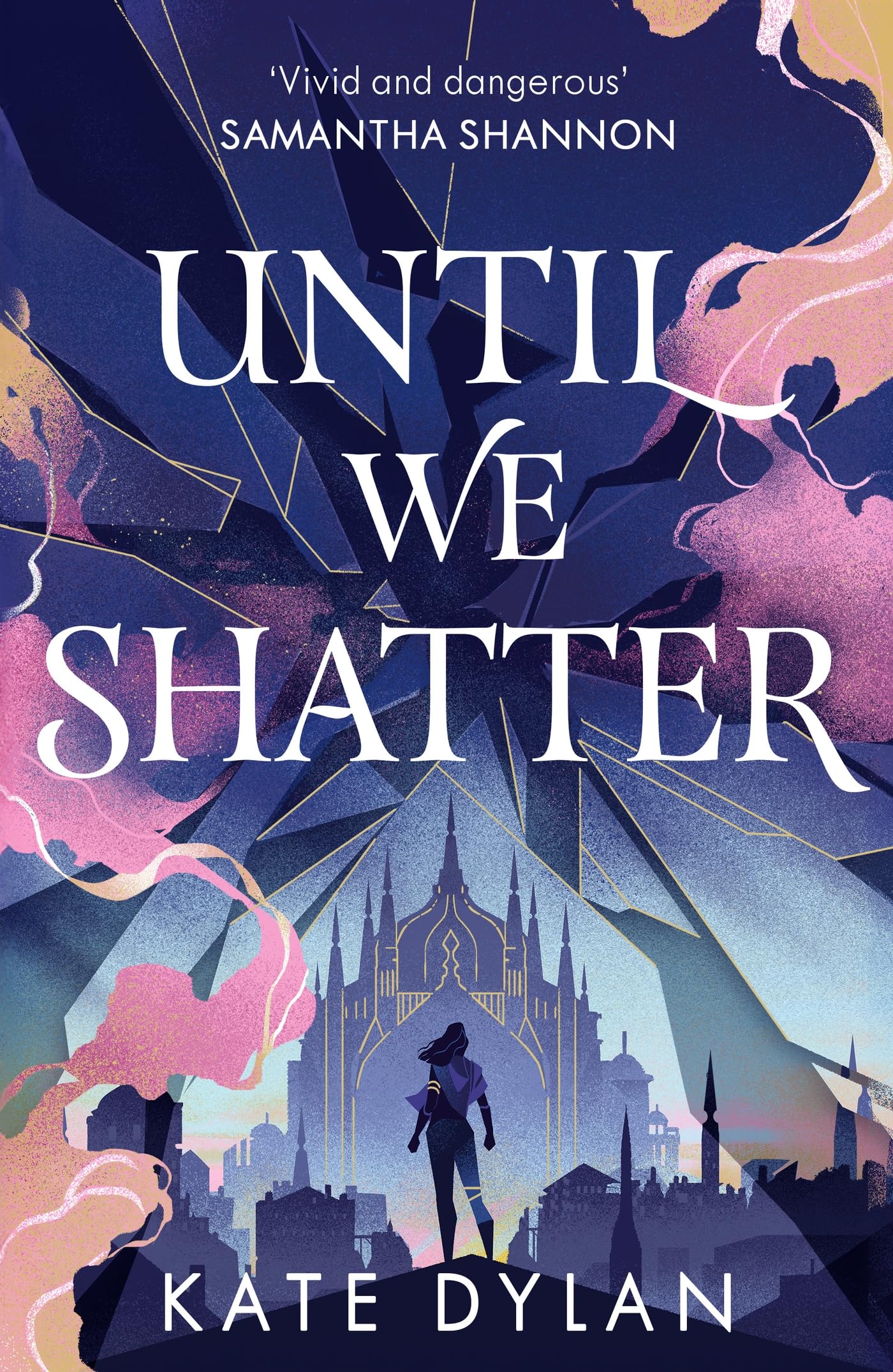 Until We Shatter : an epic, addictive and romantic heist fantasy and Sunday Times bestseller