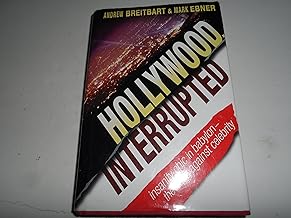 Hollywood, Interrupted: Insanity Chic in Babylon -- The Case Against Celebrity