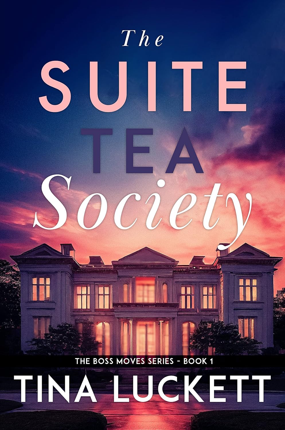 The Suite Tea Society: The Boss Moves Series - Book 1