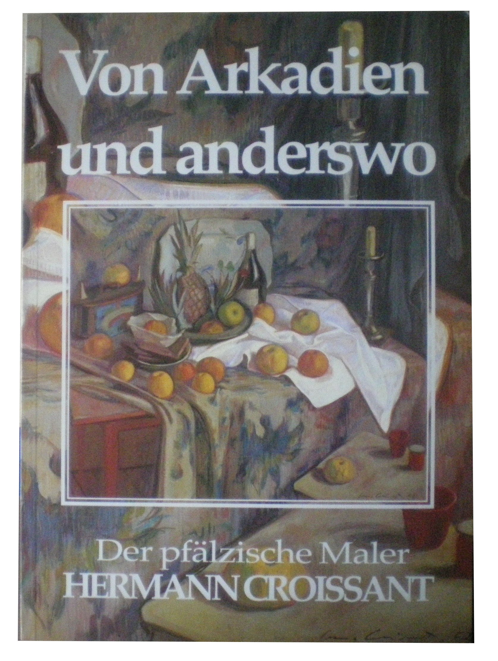Arkadien und anderswo. Zum 100. Geburtstag von Hermann Croissant
