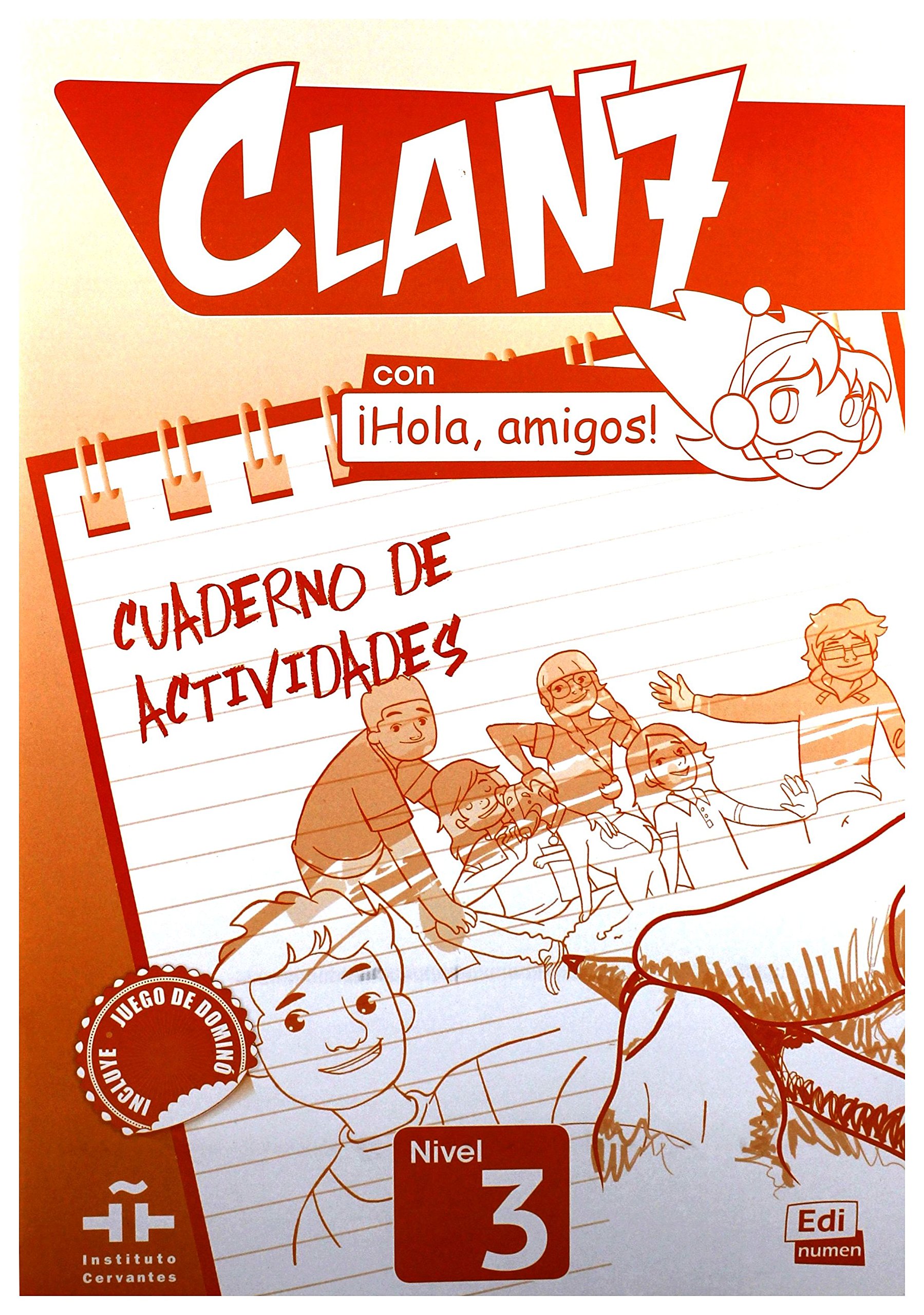 Clan 7 con Hola Amigos 3 : Exercises Book: Cuaderno de Actividades: 0000