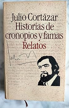 HISTORIAS DE CRONOPIOS Y FAMAS
