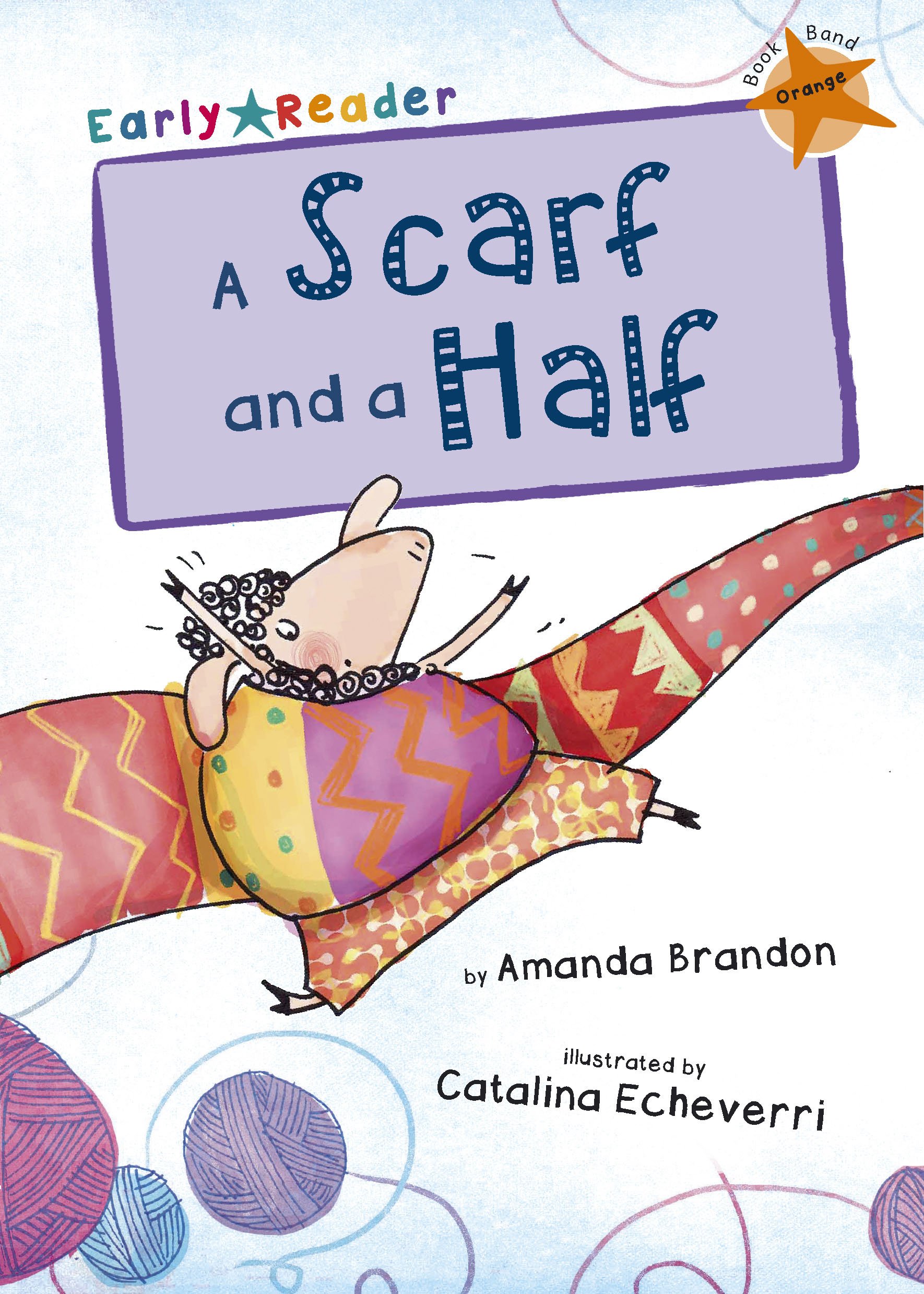 A Scarf and a Half (Early Reader): (Orange Early Reader) (Orange Band)