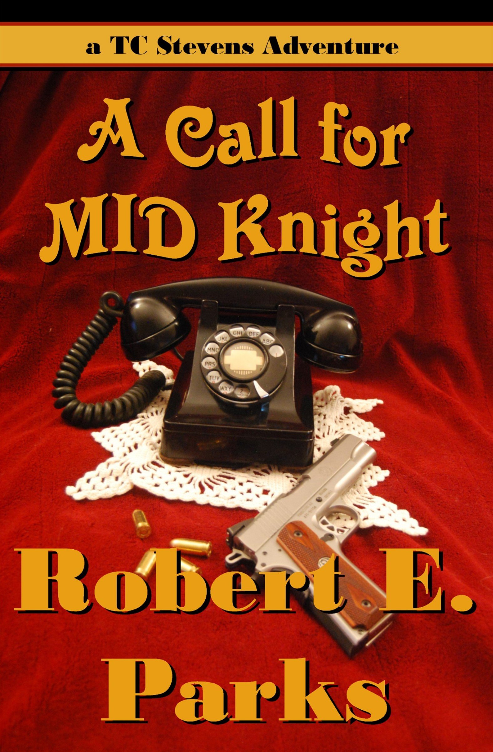A Call for MID Knight (A TC Stevens Adventure Book 2)