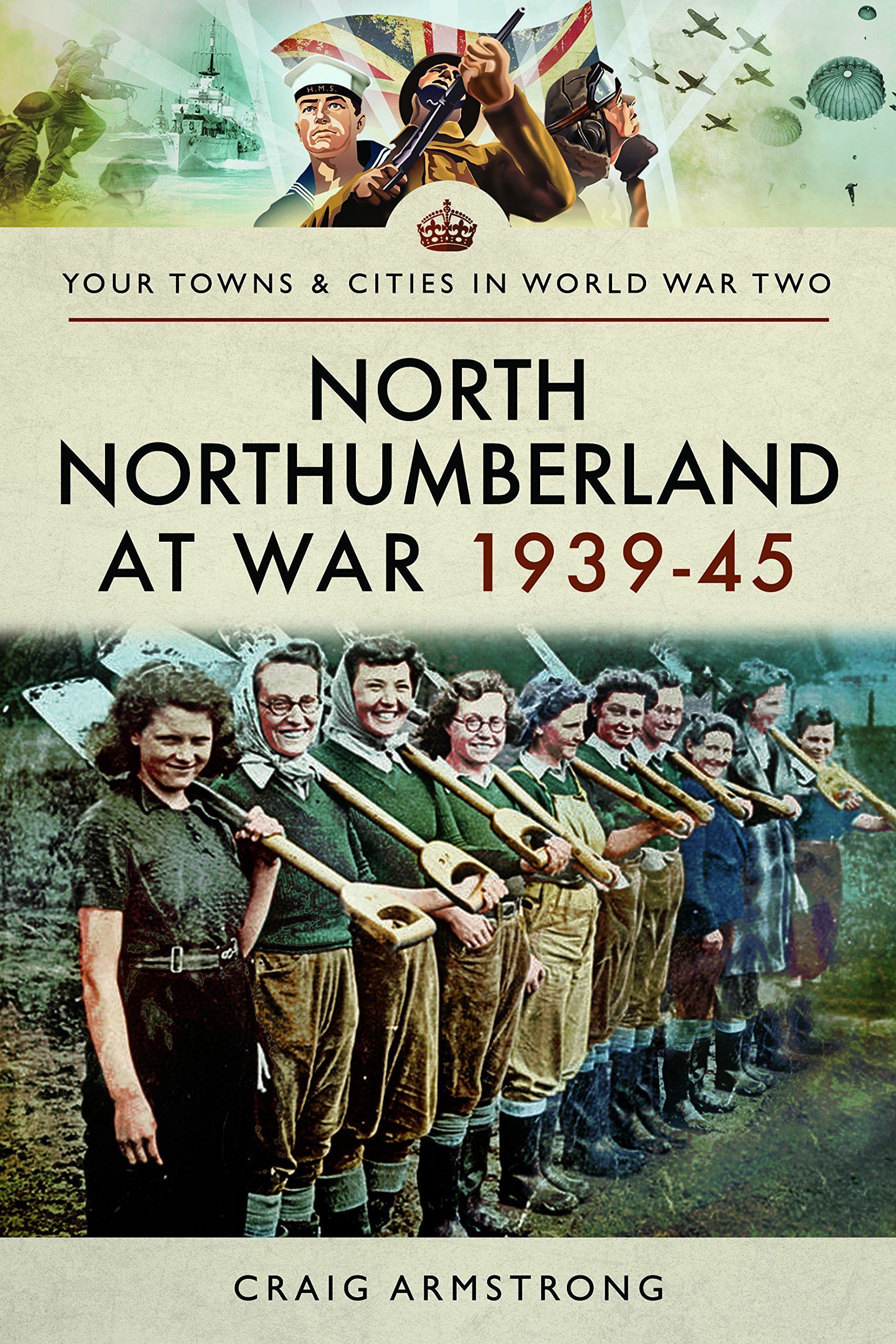 North Northumberland at War 1939 - 1945 by Craig Armstrong (Paperback, 2017)