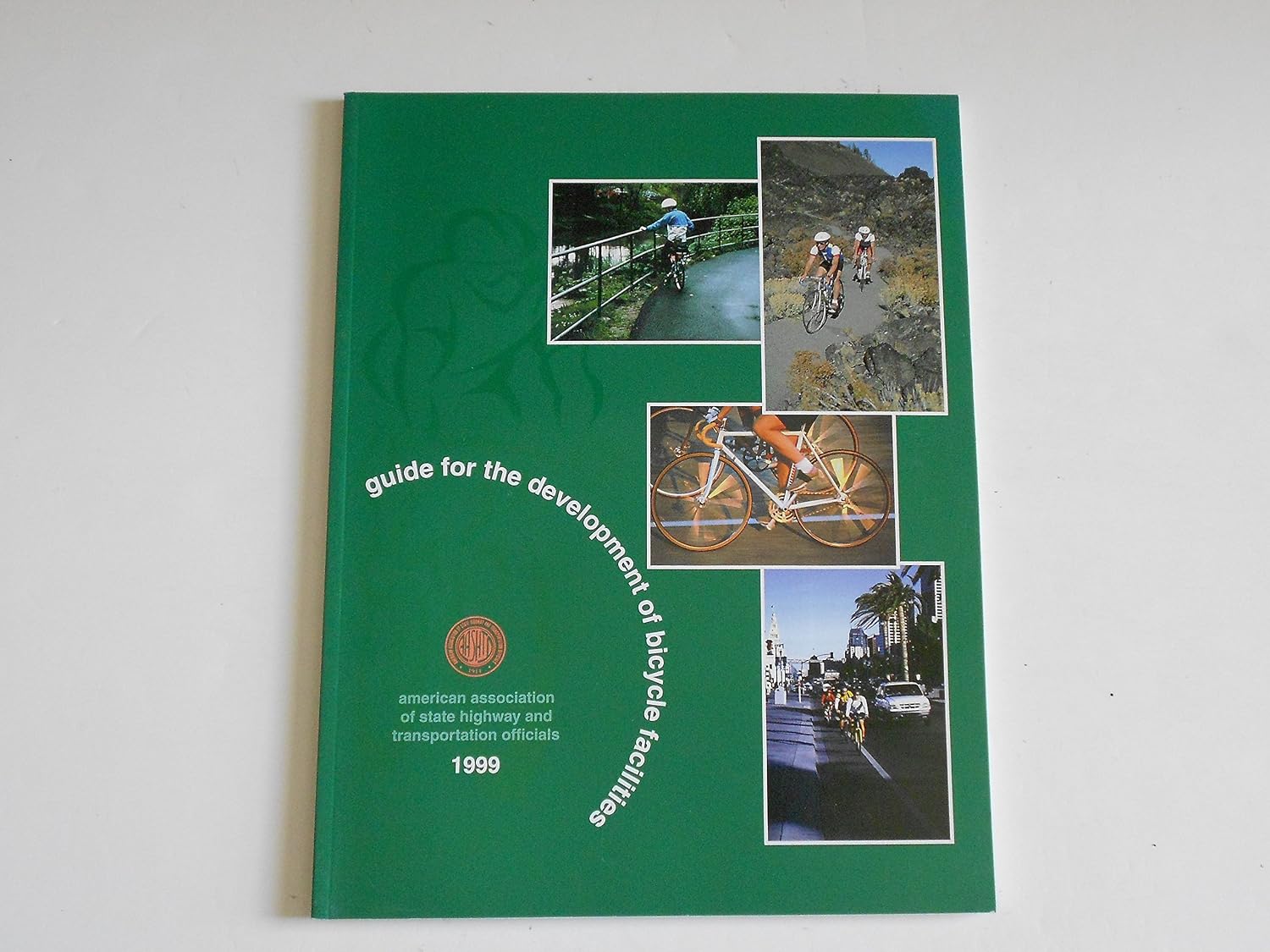 Guide for the Development of Bicycle Facilities, 1999: American Association of State Highway ...