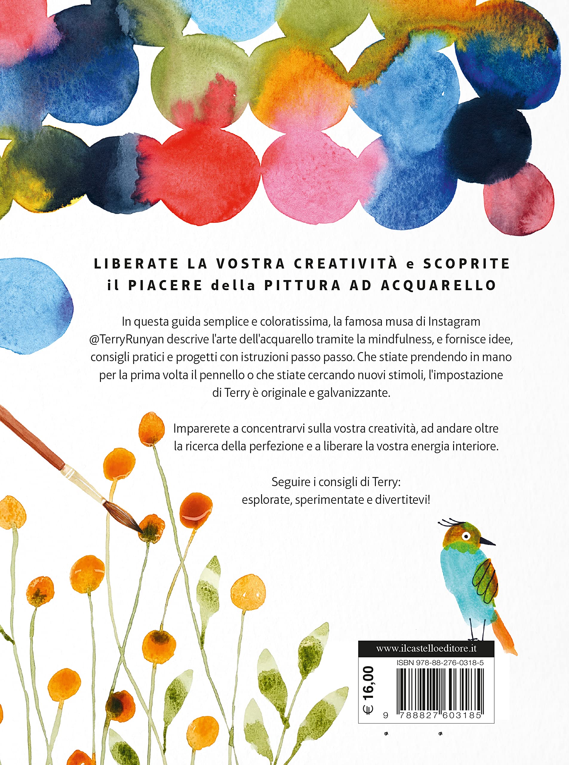 Creatività con gli acquarelli. Esplora, sperimenta e rilassati. Ediz. a colori