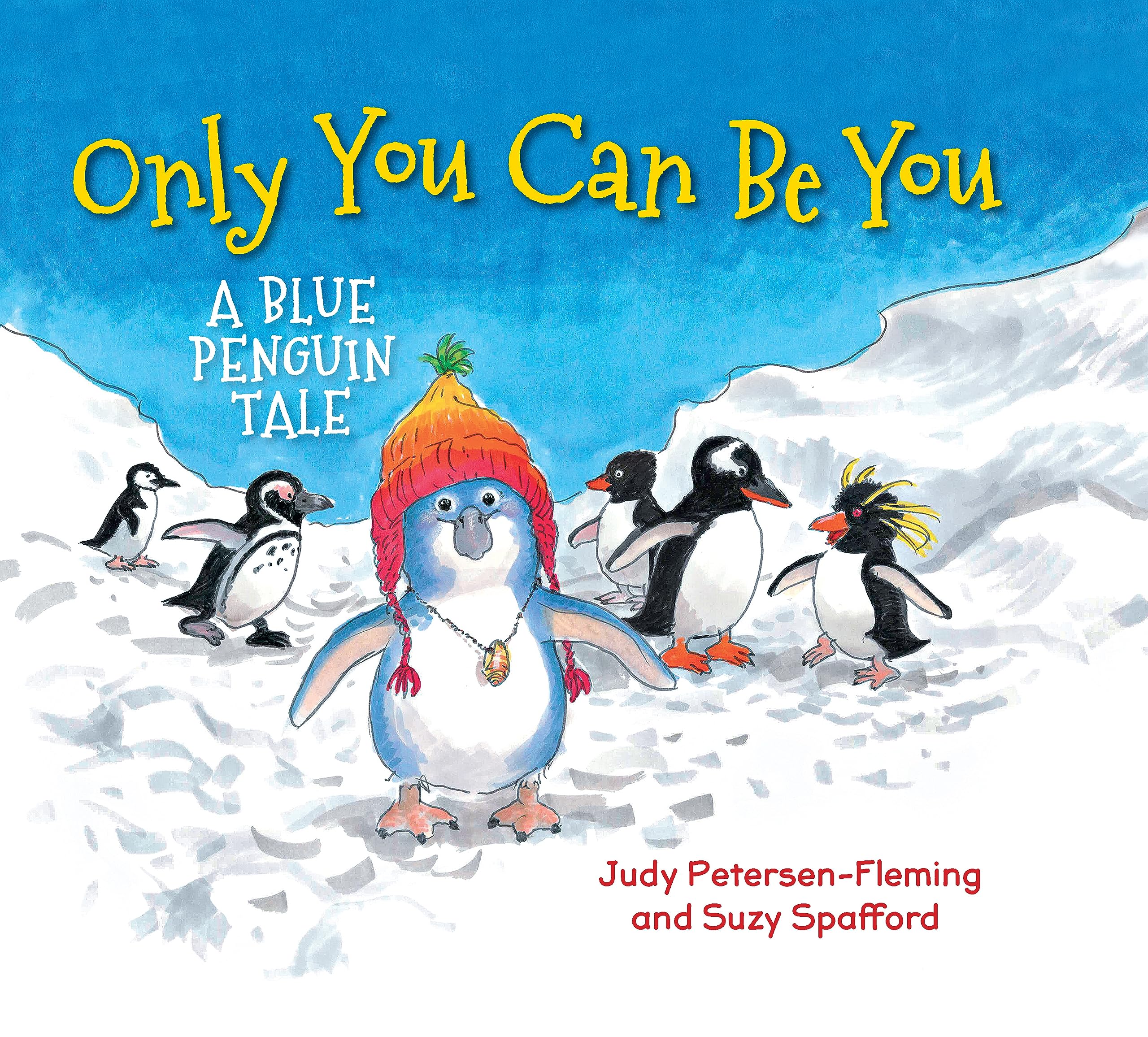 Only You Can Be You: A Blue Penguin Tale