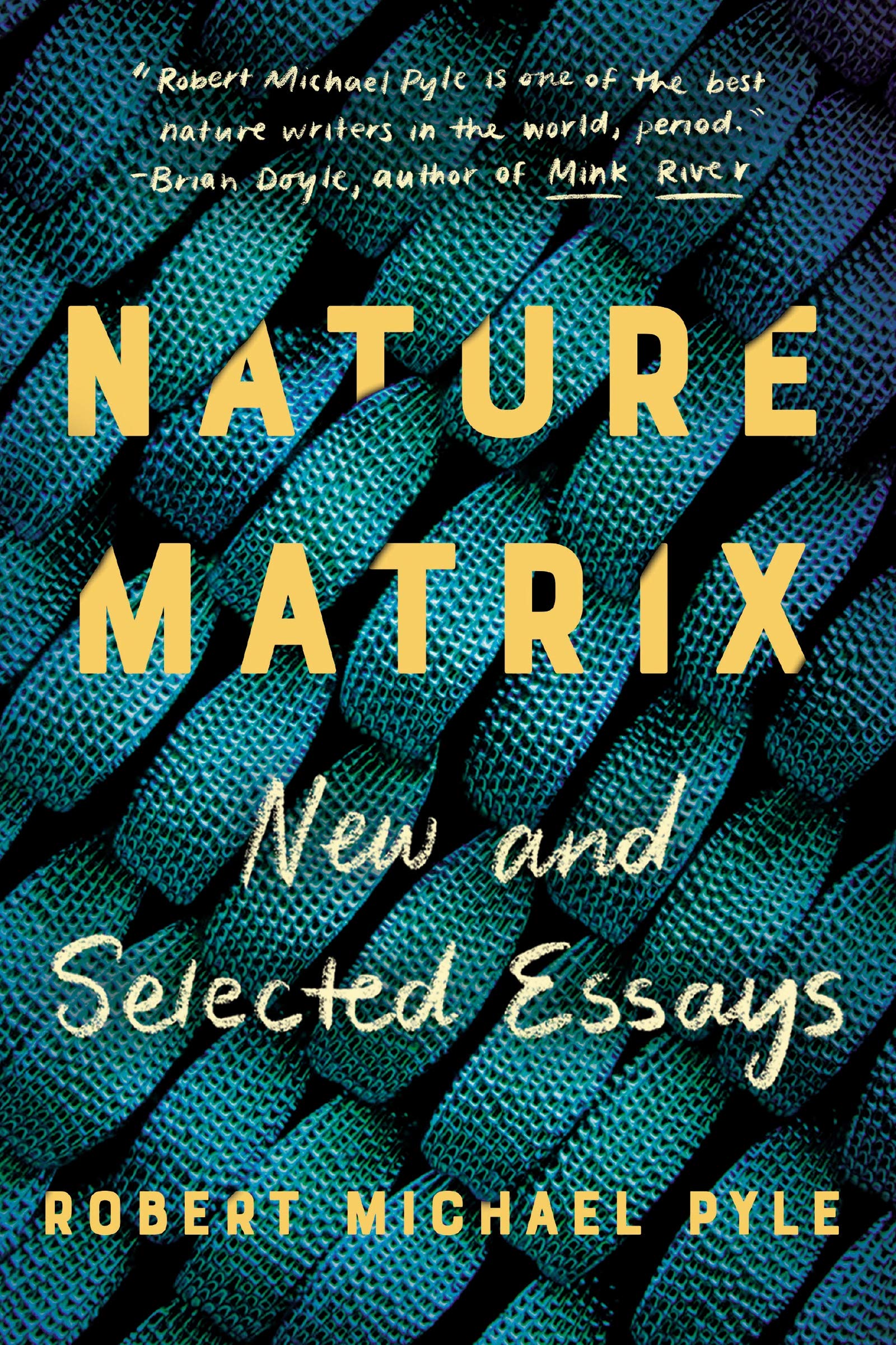 Nature Matrix: New and Selected Essays