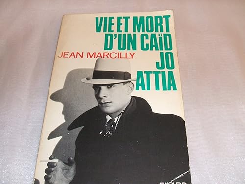 Vie et mort d'un caïd Jo Attia