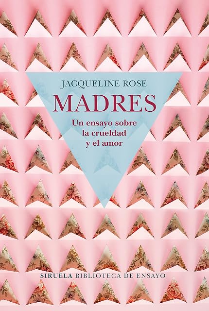 Portada de Madres. Un ensayo sobre la crueldad y el amor