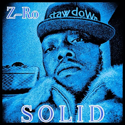 S O L I D Explicit By Z Ro On Amazon Music Amazon Com