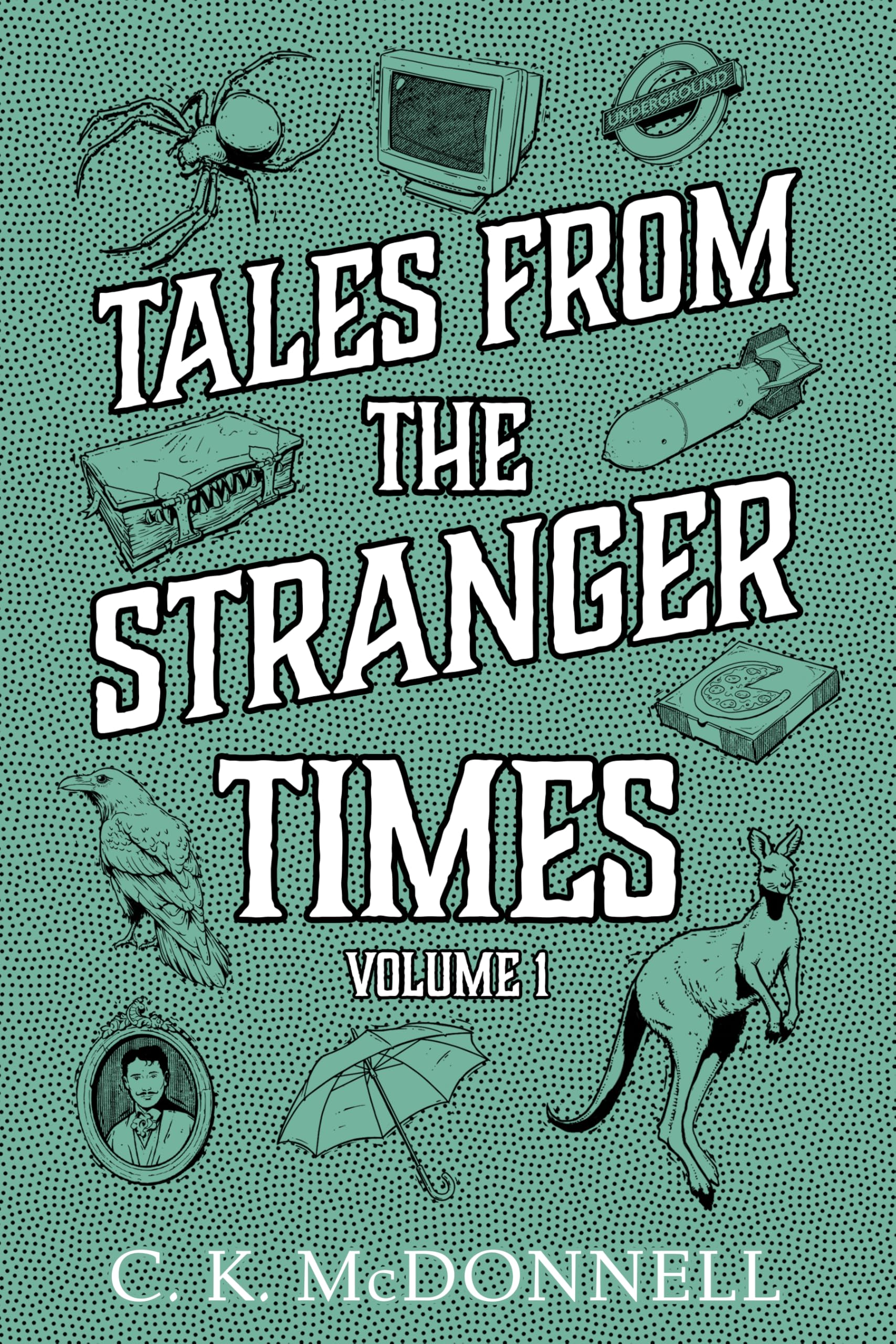 Tales from The Stranger Times: Volume 1