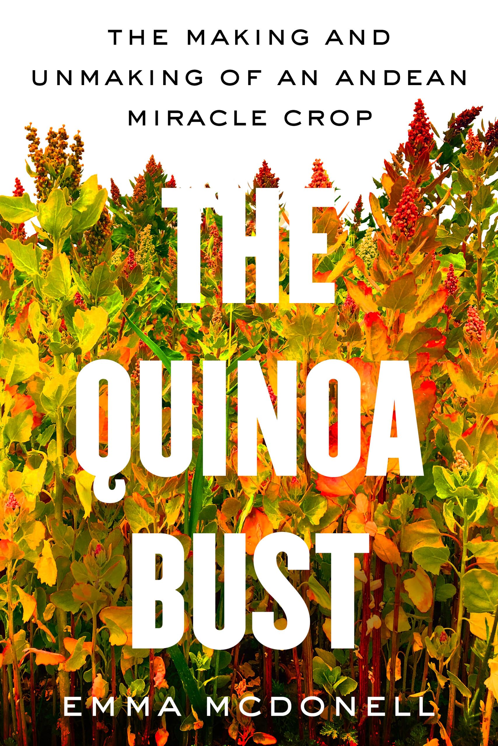 The Quinoa Bust by Emma McDonell - 9780520401716