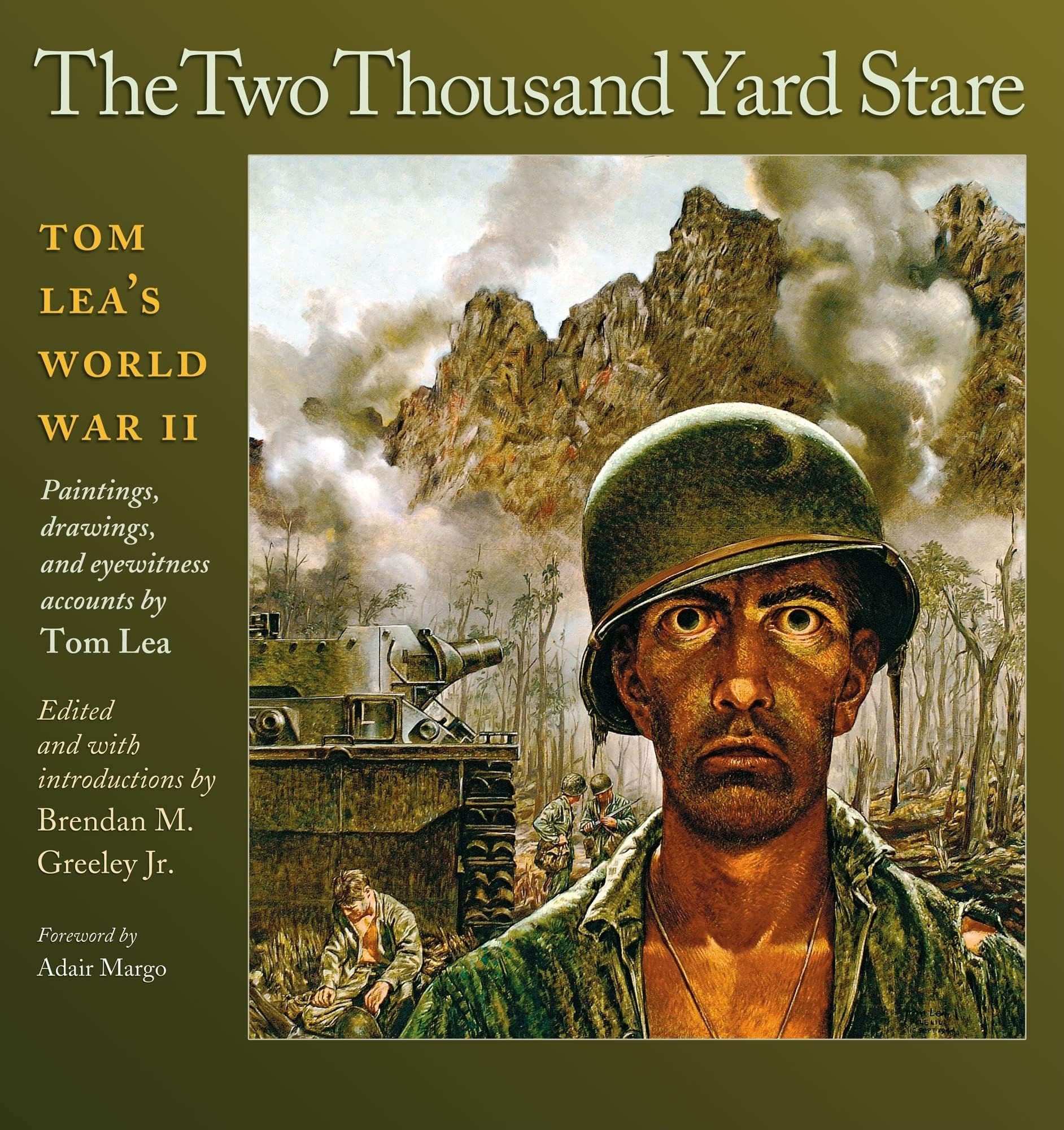 The Two Thousand Yard Stare: Tom Lea's World War II (Texas A&M University Military History Series)