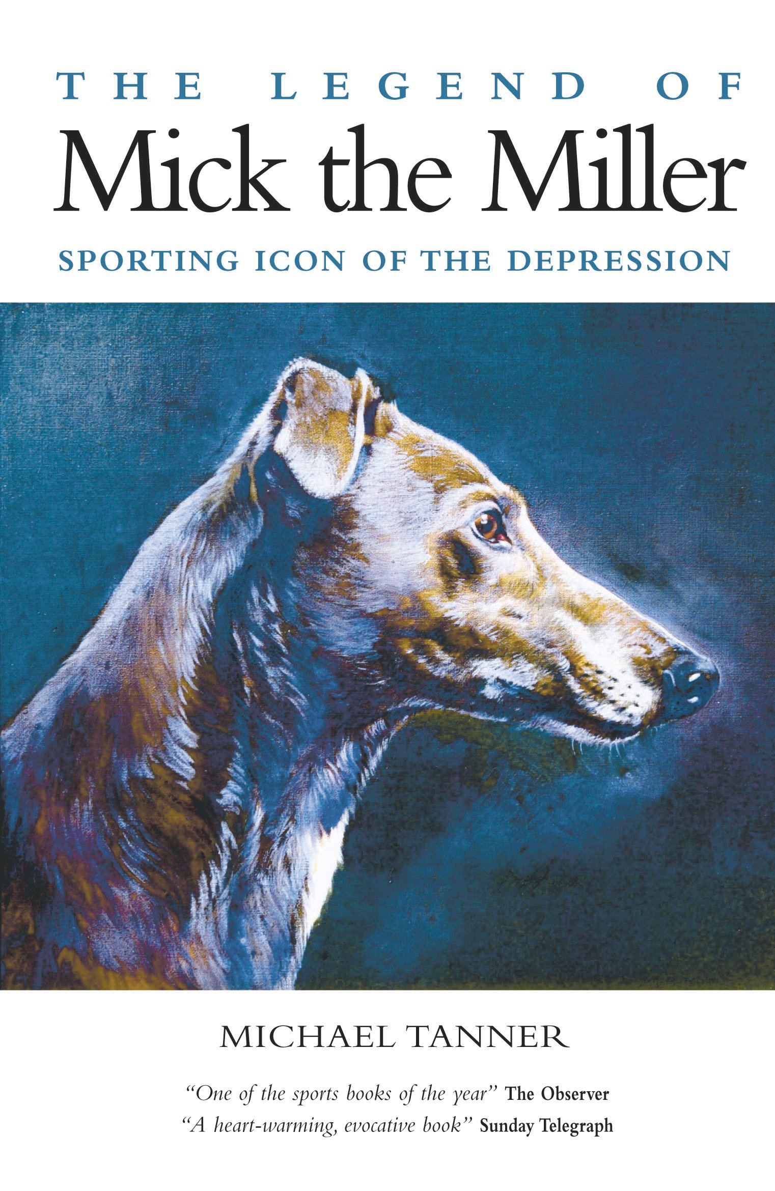 The Legend of Mick the Miller: Sporting Icon of the Depression