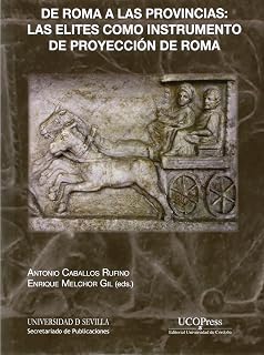 De roma a las provincias: las elites como instrumento de proyección de roma