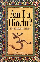Am I a Hindu?: The Hinduism Primer