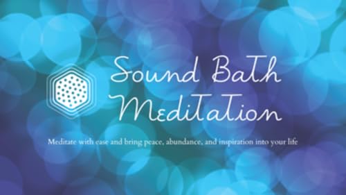 SOUND BATH MEDITATION