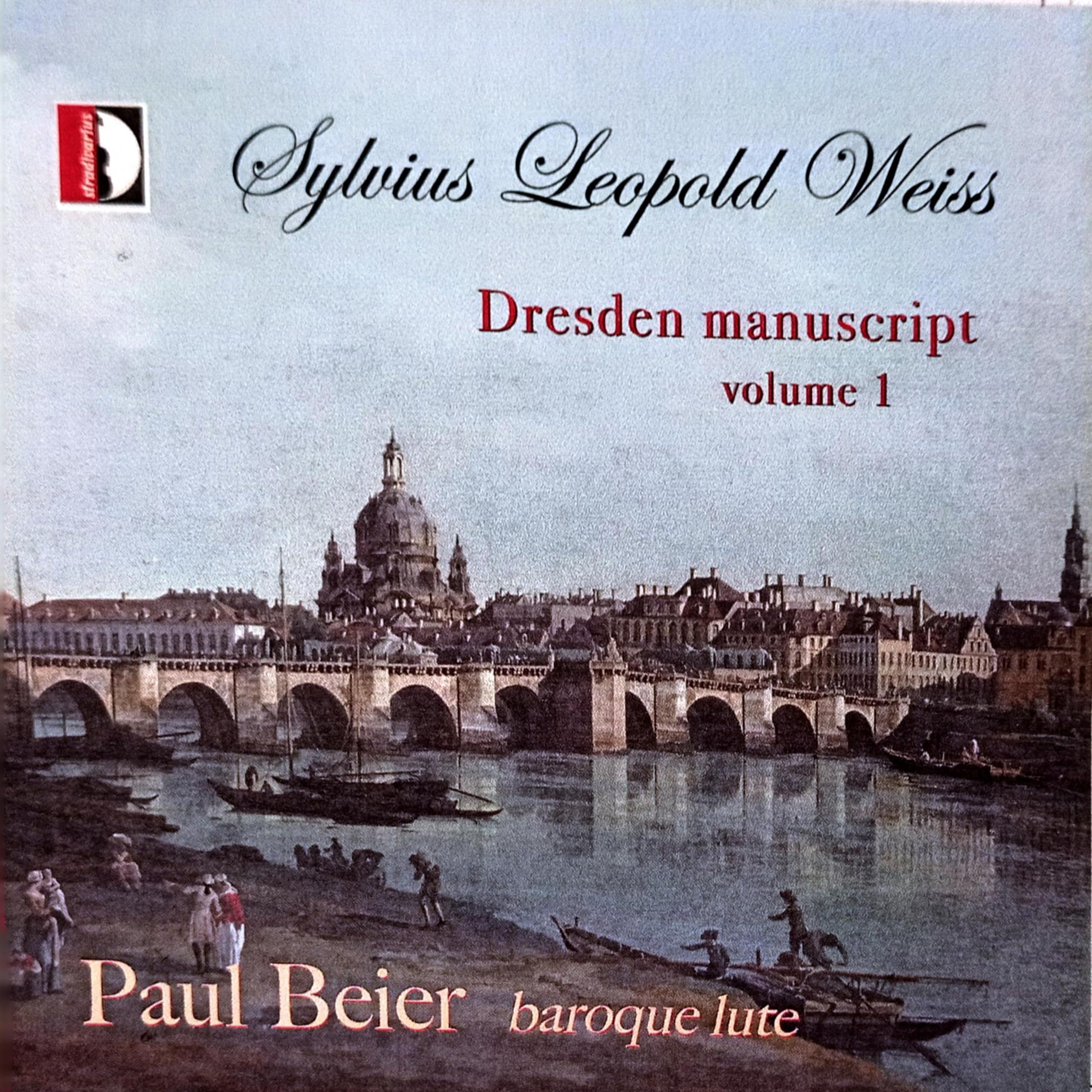 Silvius Leopold Weiss: Dresden Manuscript, Vol. 1