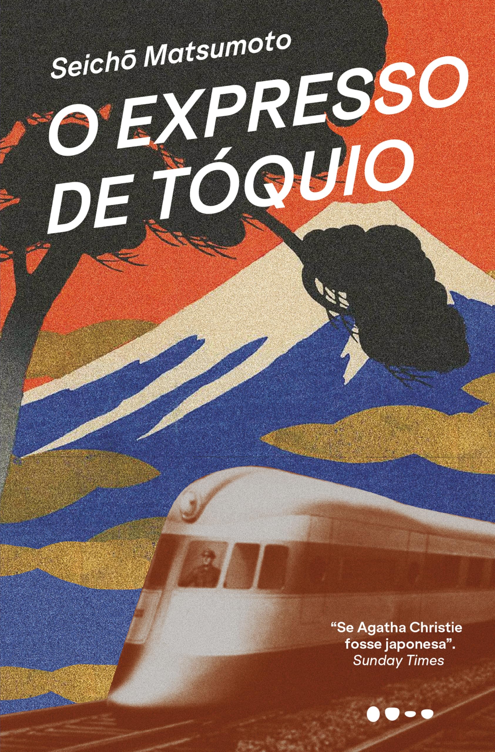 O Expresso de Tóquio : Matsumoto, Seichō, Teixeira, Jefferson José