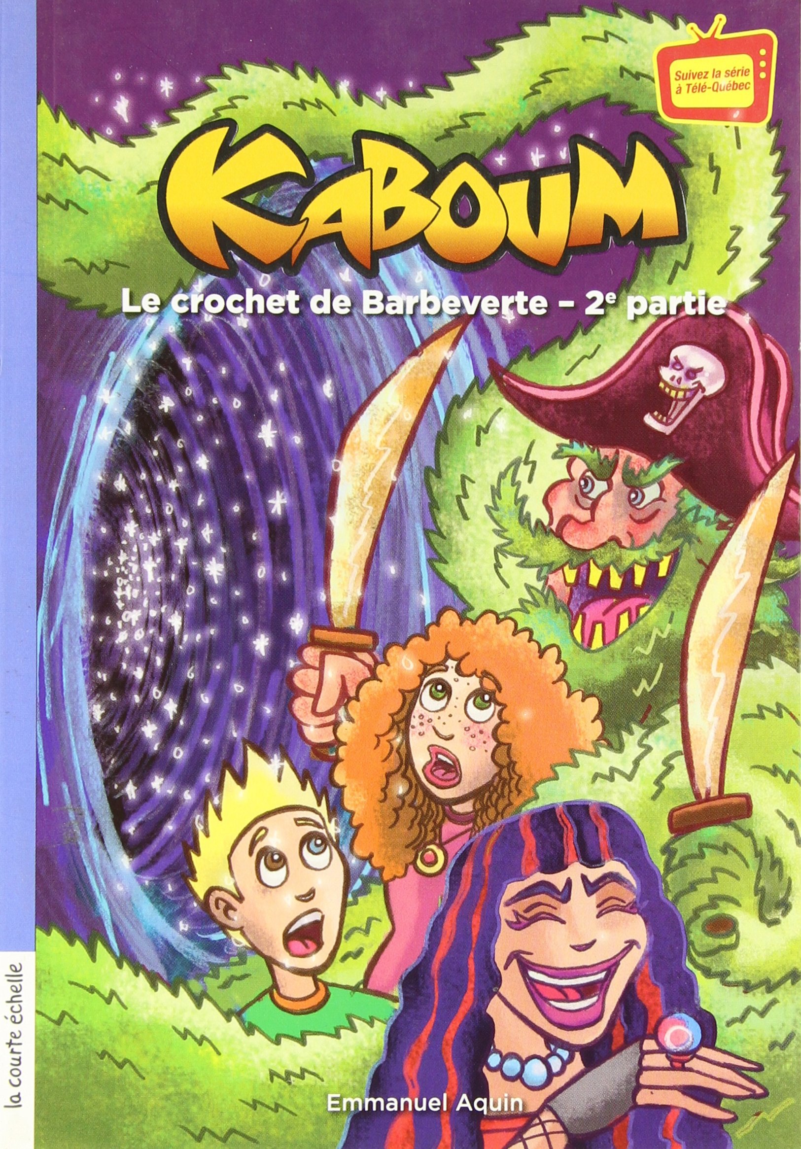 KABOUM T.27 : LE CROCHET DE BARBEVERTE (2ÈME PARTIE) Aquin, Emmanuel