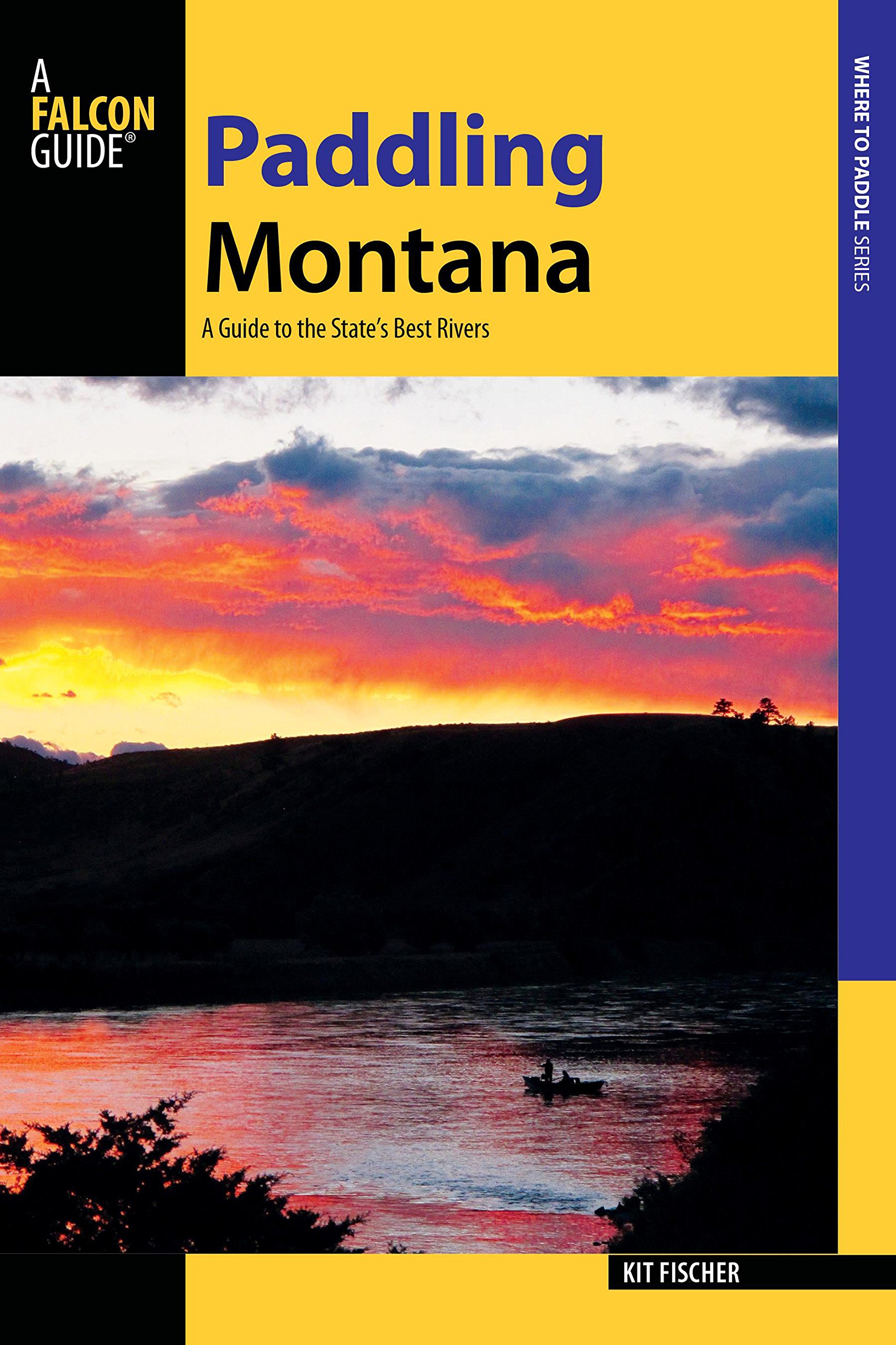 Buy Paddling Montana: A Guide to the State's Best Rivers (Paddling Series) — BookShops.in