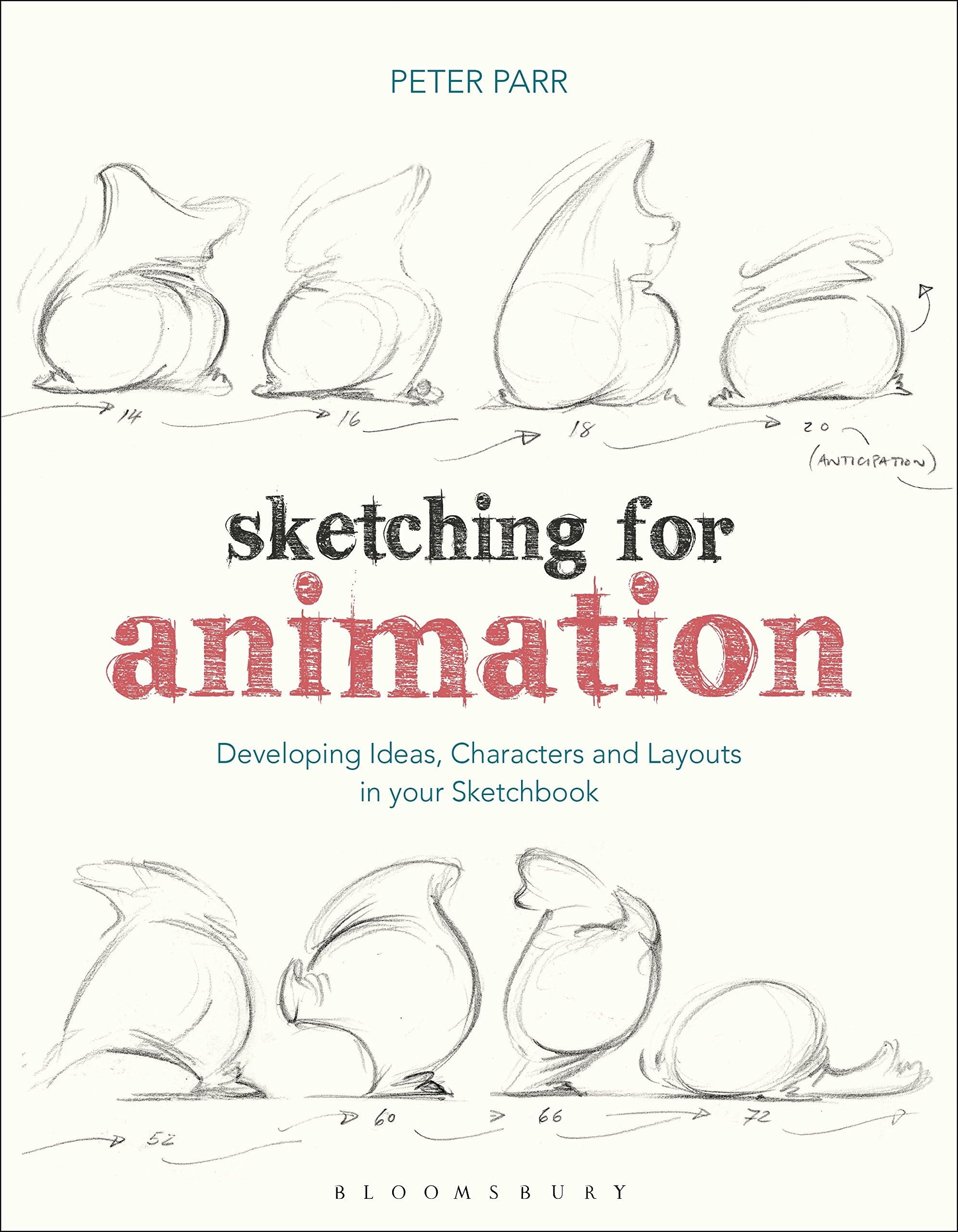 Sketching for Animation: Developing Ideas, Characters and Layouts in Your Sketchbook (Required Reading Range) Kindle Edition