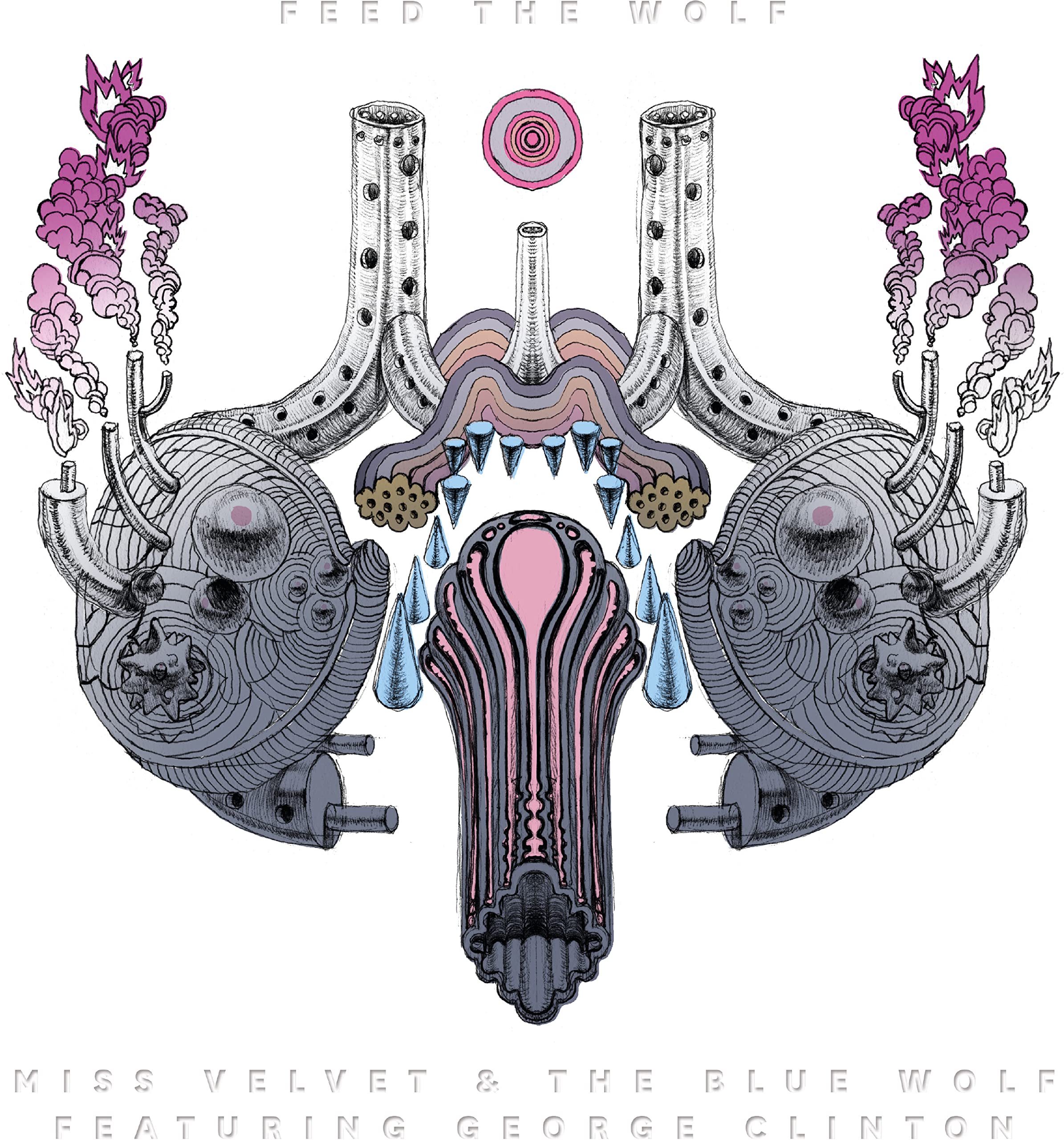 Miss Velvet and the Blue Wolf Feed the Wolf (Ft. George Clinton) LP Vinyl NEW