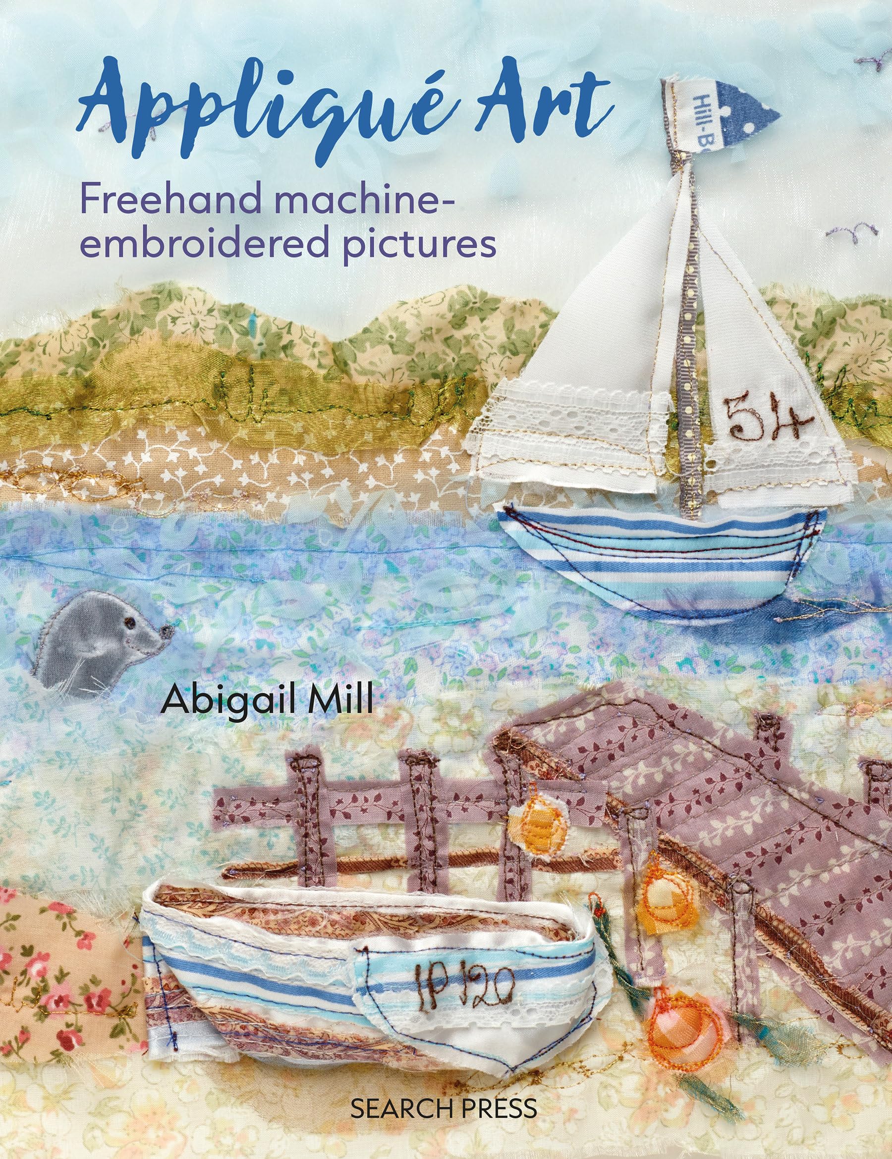 Appliqué Art: Freehand machine-embroidered pictures