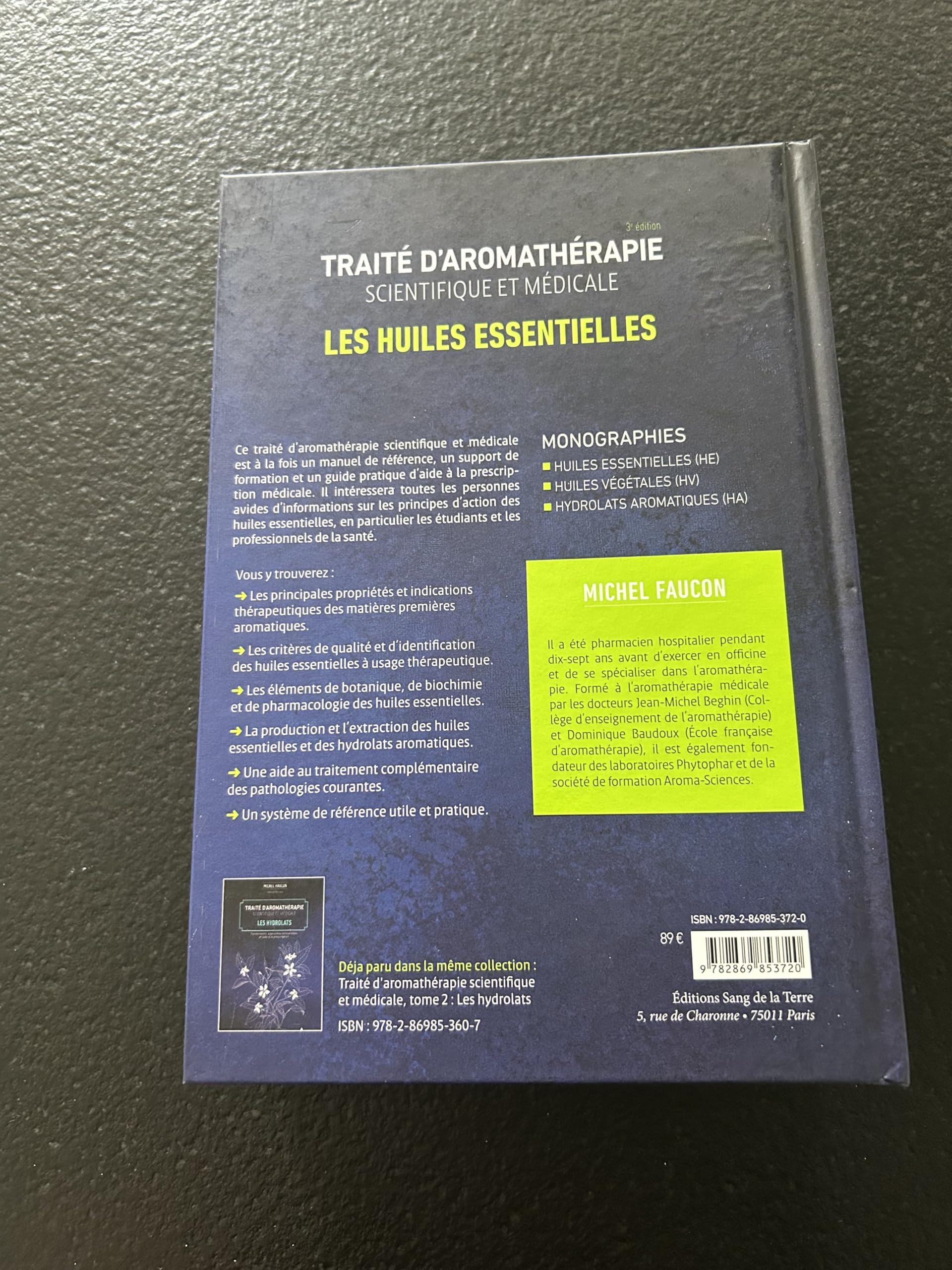Traité d'aromathérapie scientifique et médicale - Les huiles essentielles