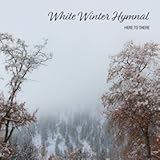 White Winter Hymnal