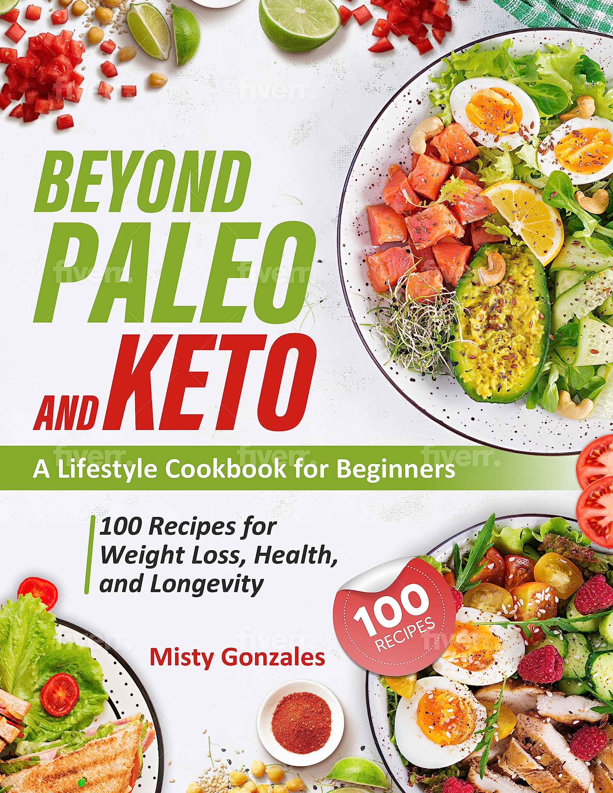 Beyond Paleo and Keto: A Lifestyle Cookbook for Beginners